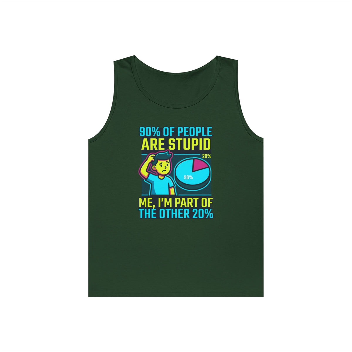 Color: Forest Green | 90% Of People Are Stupid Tank Top