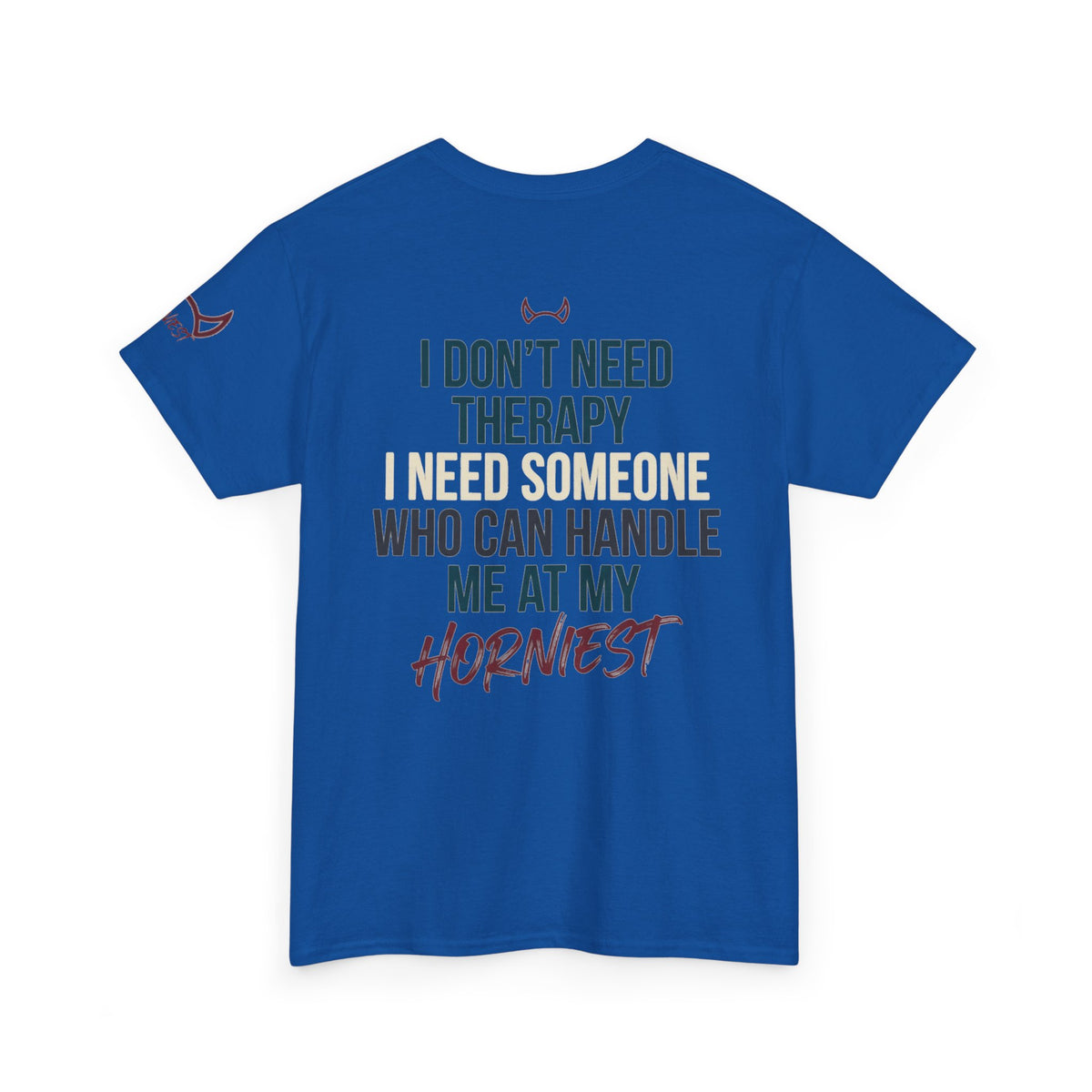 "I Don't Need Therapy" Premium Graphic Tee