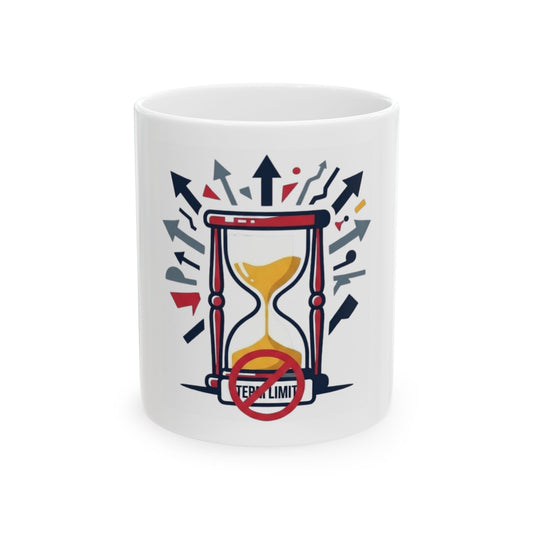 "Term Limits Are A Suggestion" White Ceramic Mug — Graphic