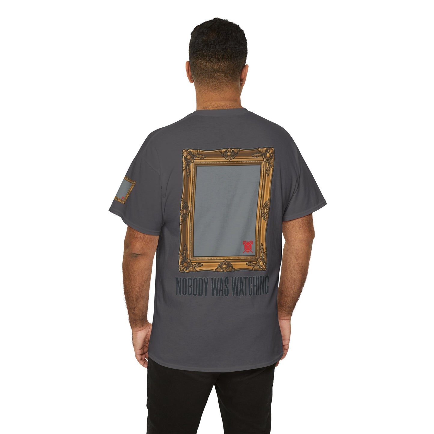 "Nobody Was Watching" Premium Graphic Tee