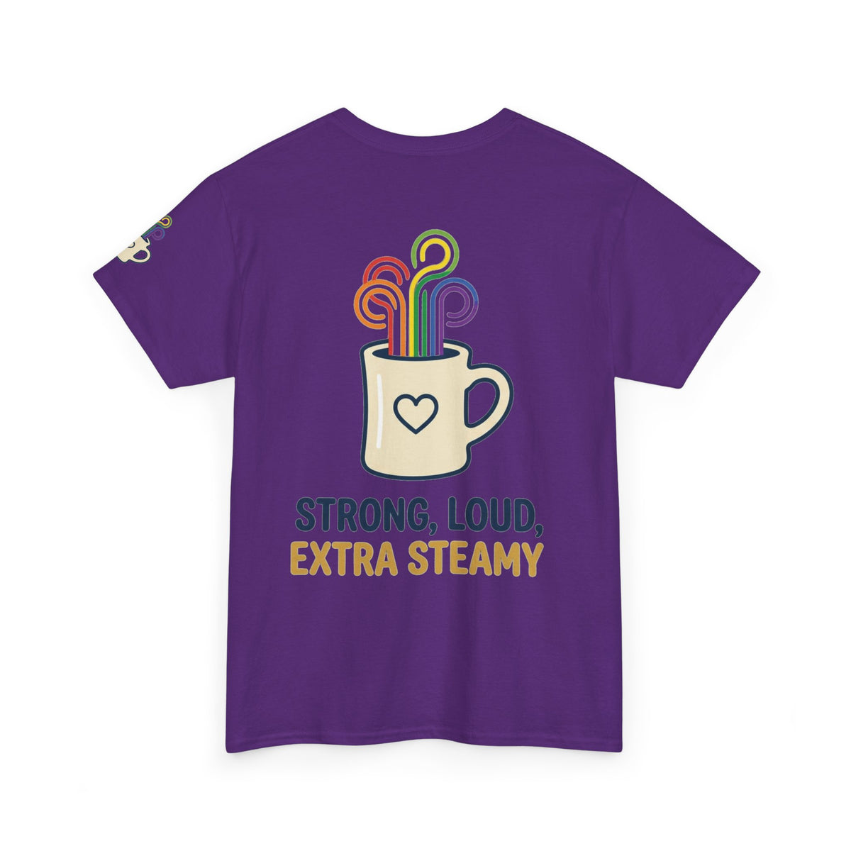 "Strong Loud Extra Steamy" Premium Graphic Tee