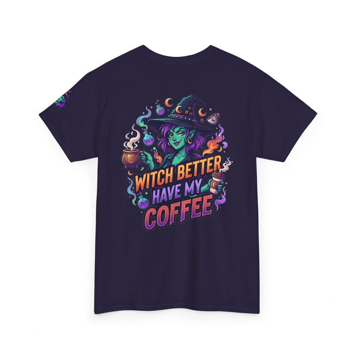 "Witch Better Have My Coffee" Premium Graphic Tee