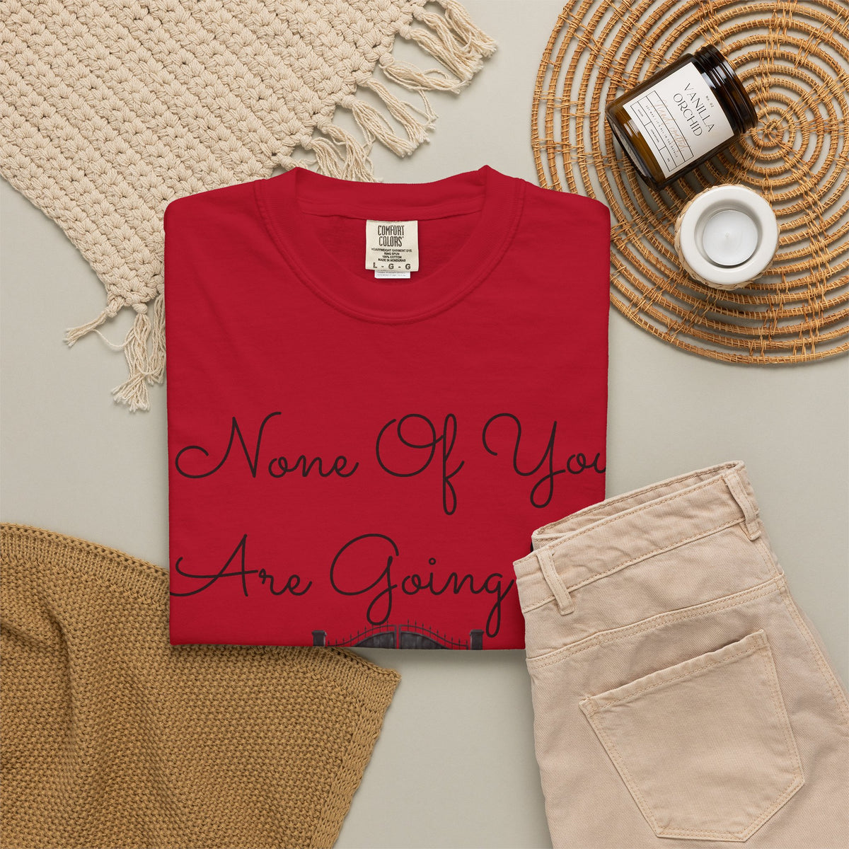 "None of You Are Going to Heaven" Unisex Garment-Dyed Tee