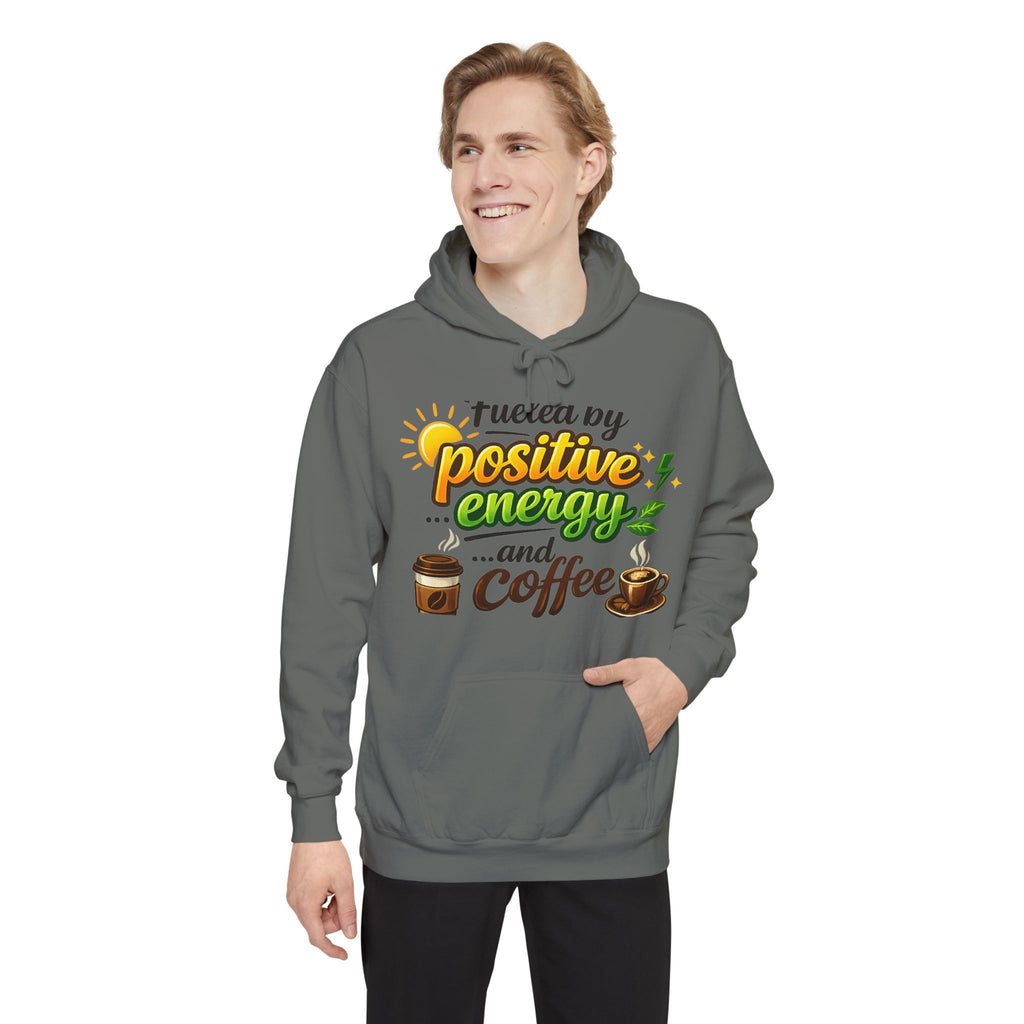 Coffee IS My Positive Energy | Garment-Dyed Hoodie — AttitudeShirts