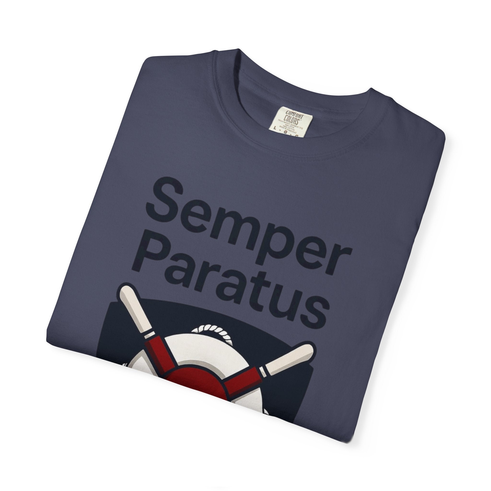 "Semper Paratus" Unisex Garment-Dyed T-shirt