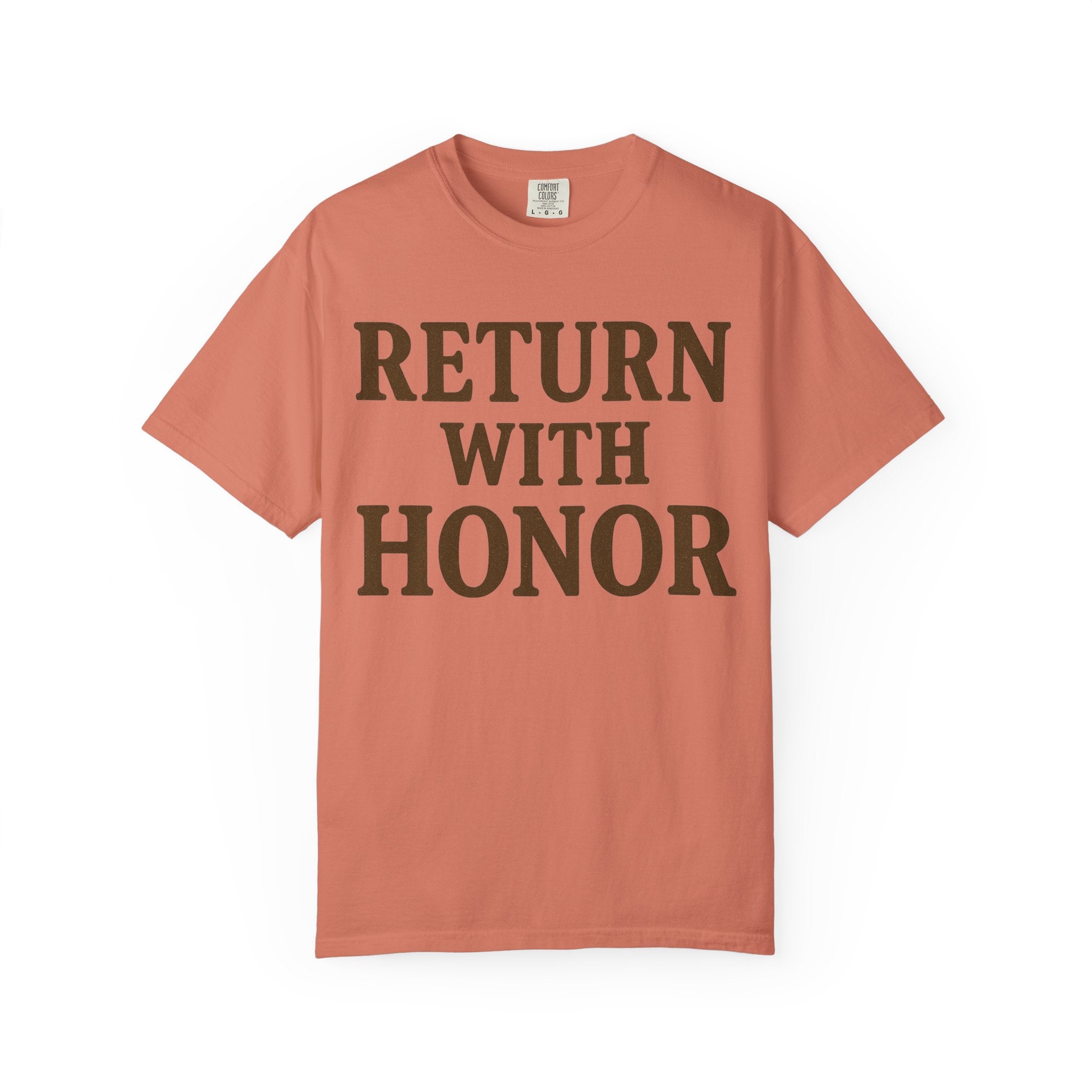 "Return With Honor" Unisex Garment-Dyed T-shirt