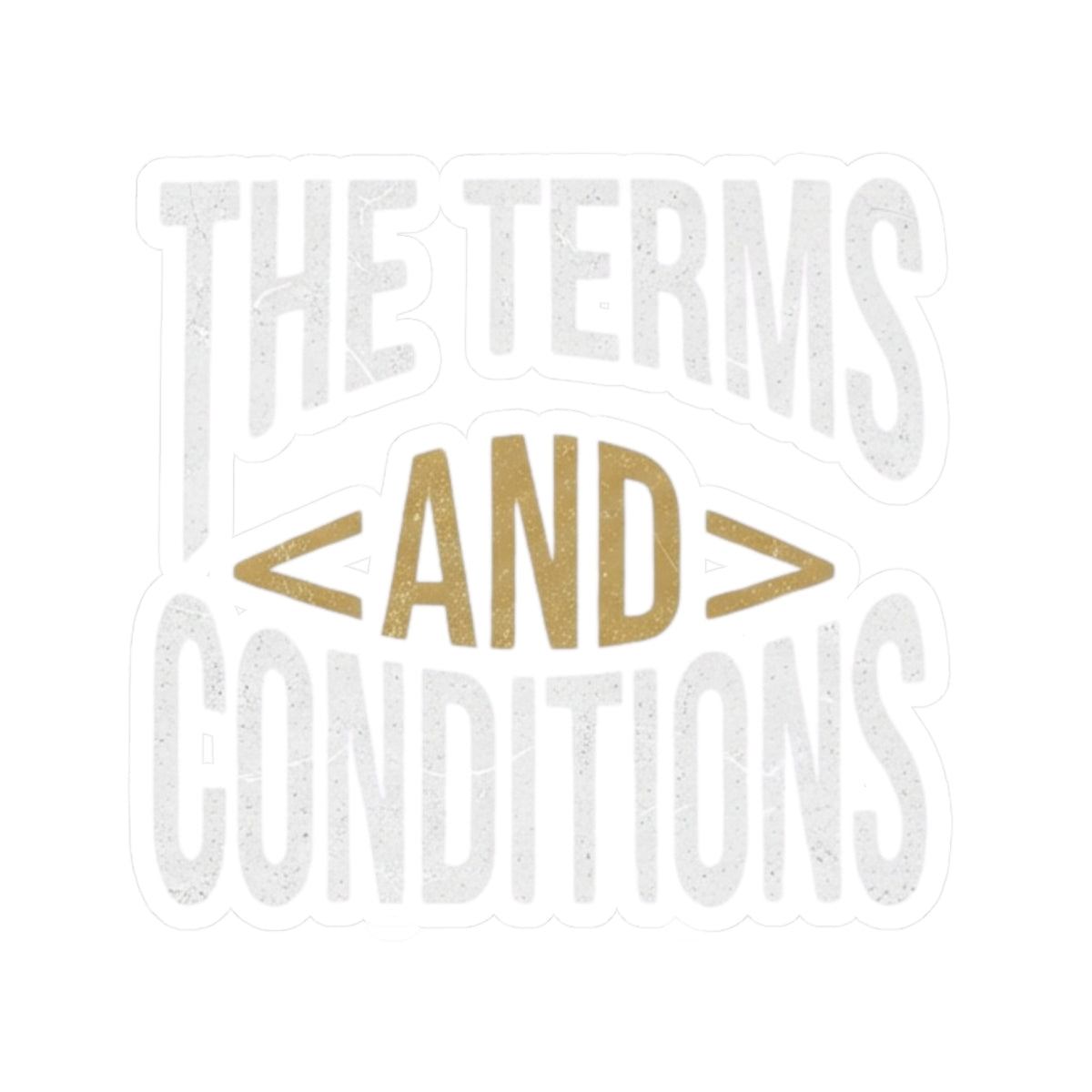 "Terms and Conditions" Sticker
