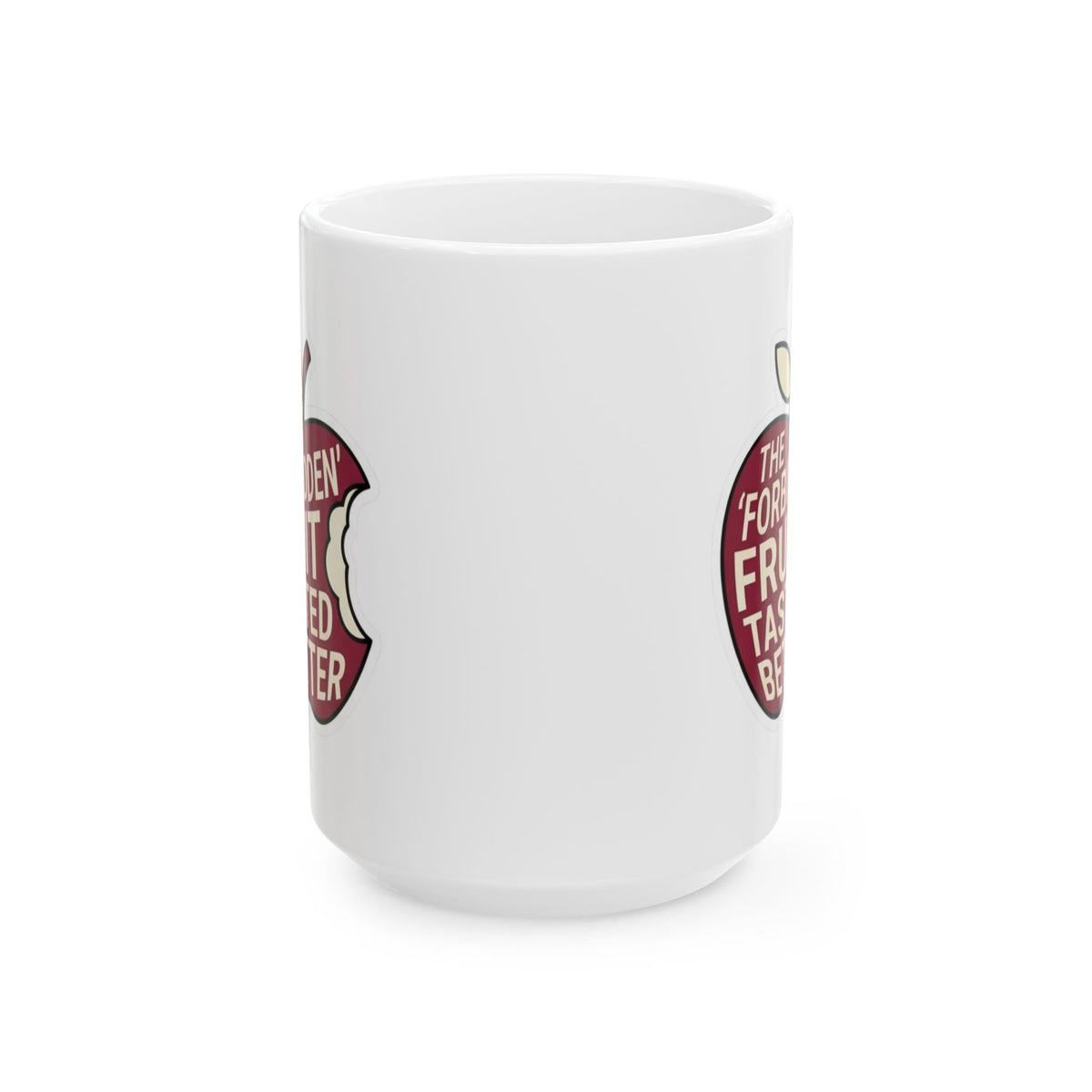 "Good Book Series Forbidden Fruit Tasted Better" White Ceramic Mug