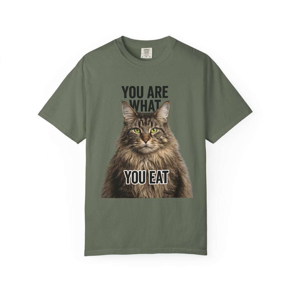"You Are What You Eat - Cat 5" Unisex Garment-Dyed T-shirt