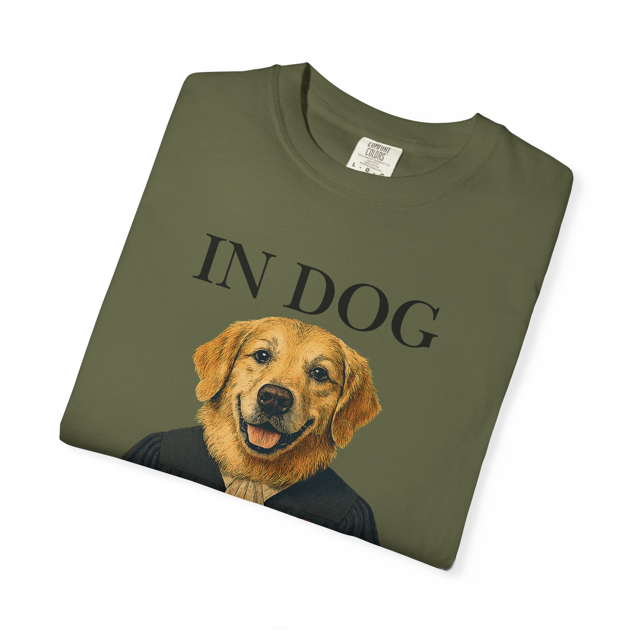 "In Dog We Trust (The Honorable Goldie)" Unisex Garment-Dyed T-shirt