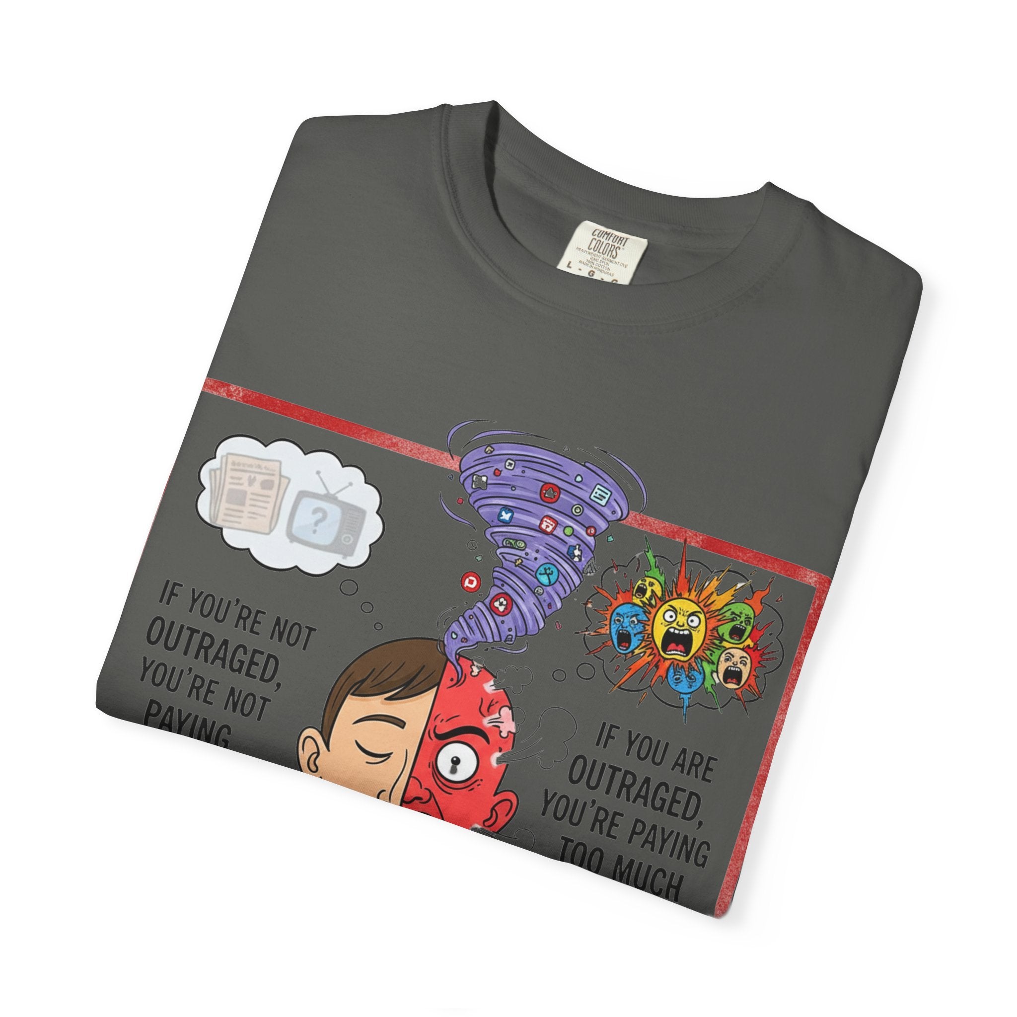 "The Outrage Paradox" Unisex Garment-Dyed T-shirt