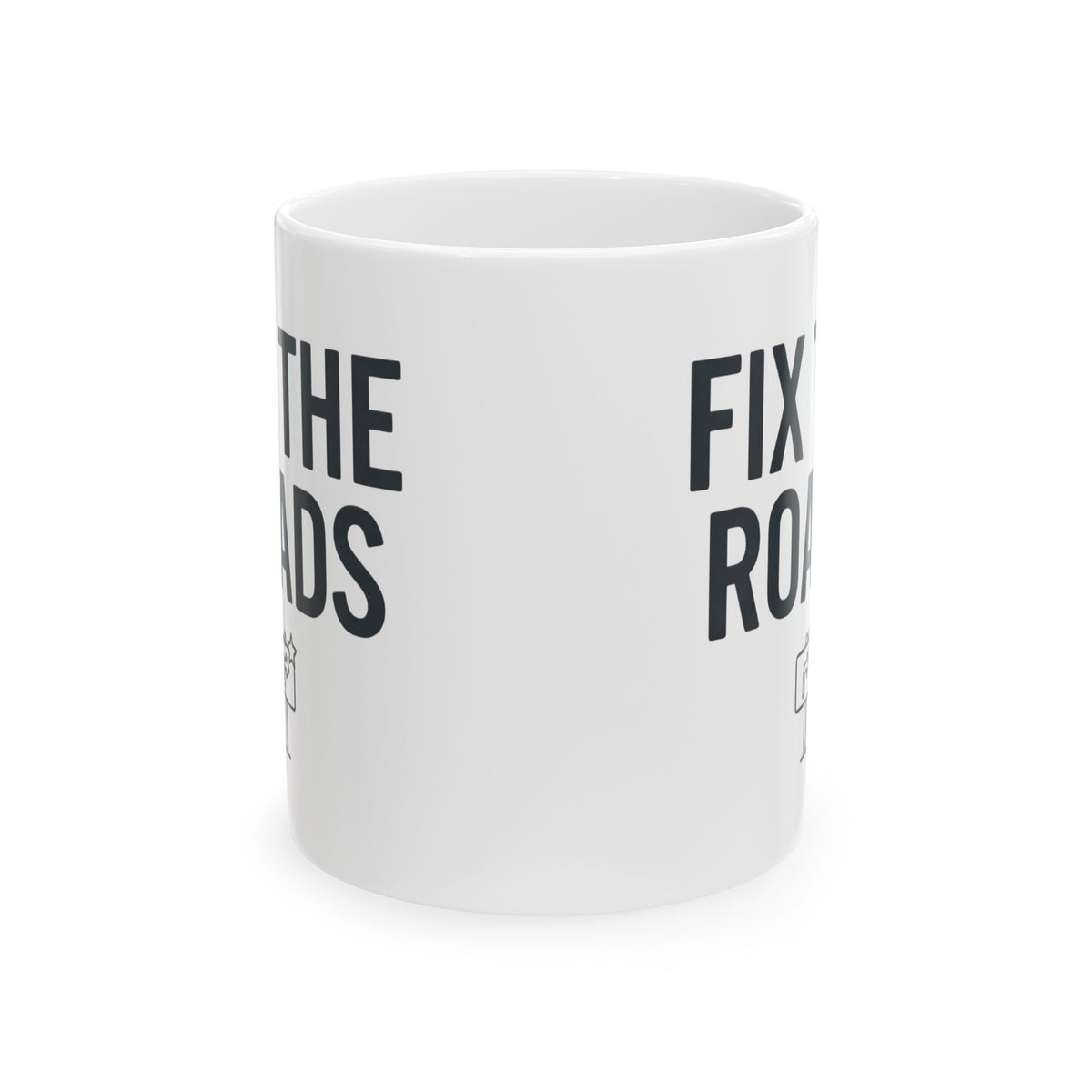 "Protest Series - Fix The Roads" White Ceramic Mug — Graphic