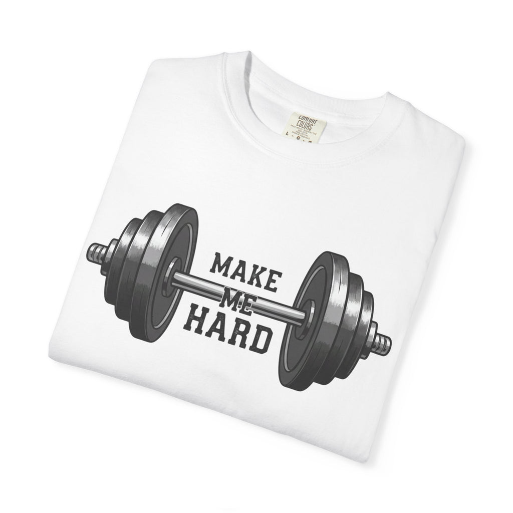 Make Me Hard - Morning Demands | Garment-Dyed Tee — AttitudeShirts