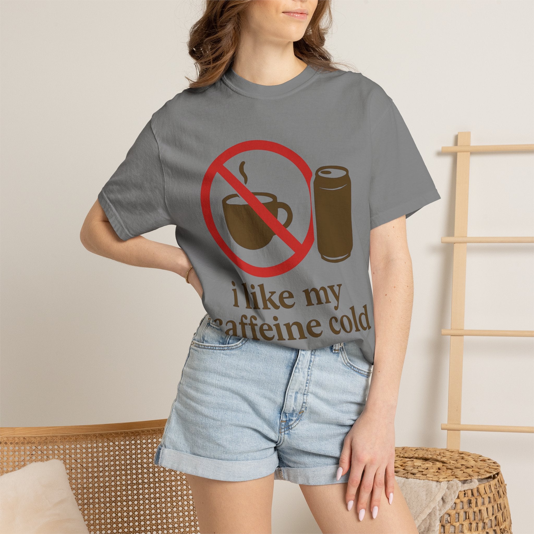 "I Like My Caffeine Cold" Unisex Garment-Dyed T-shirt