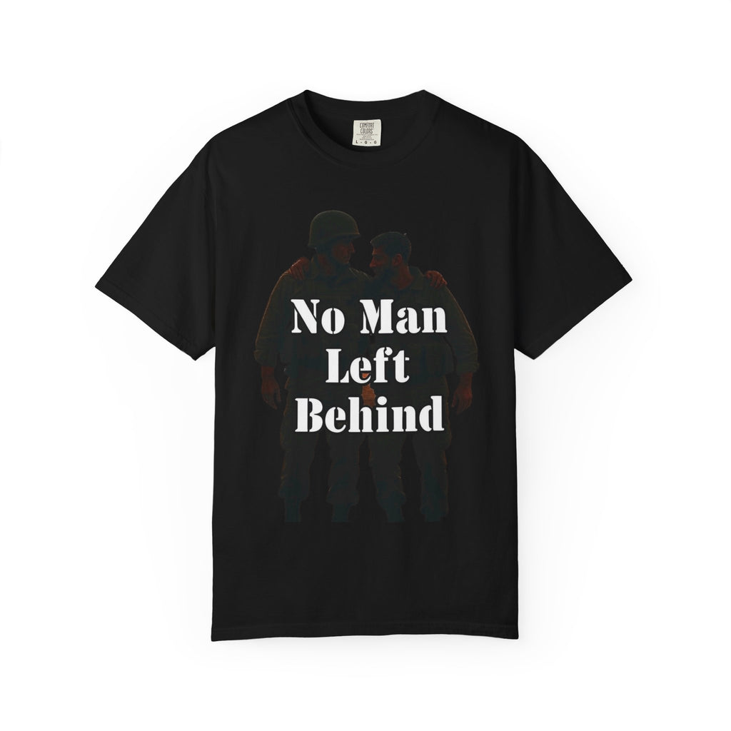 "No Man Left Behind" Unisex Garment-Dyed T-shirt