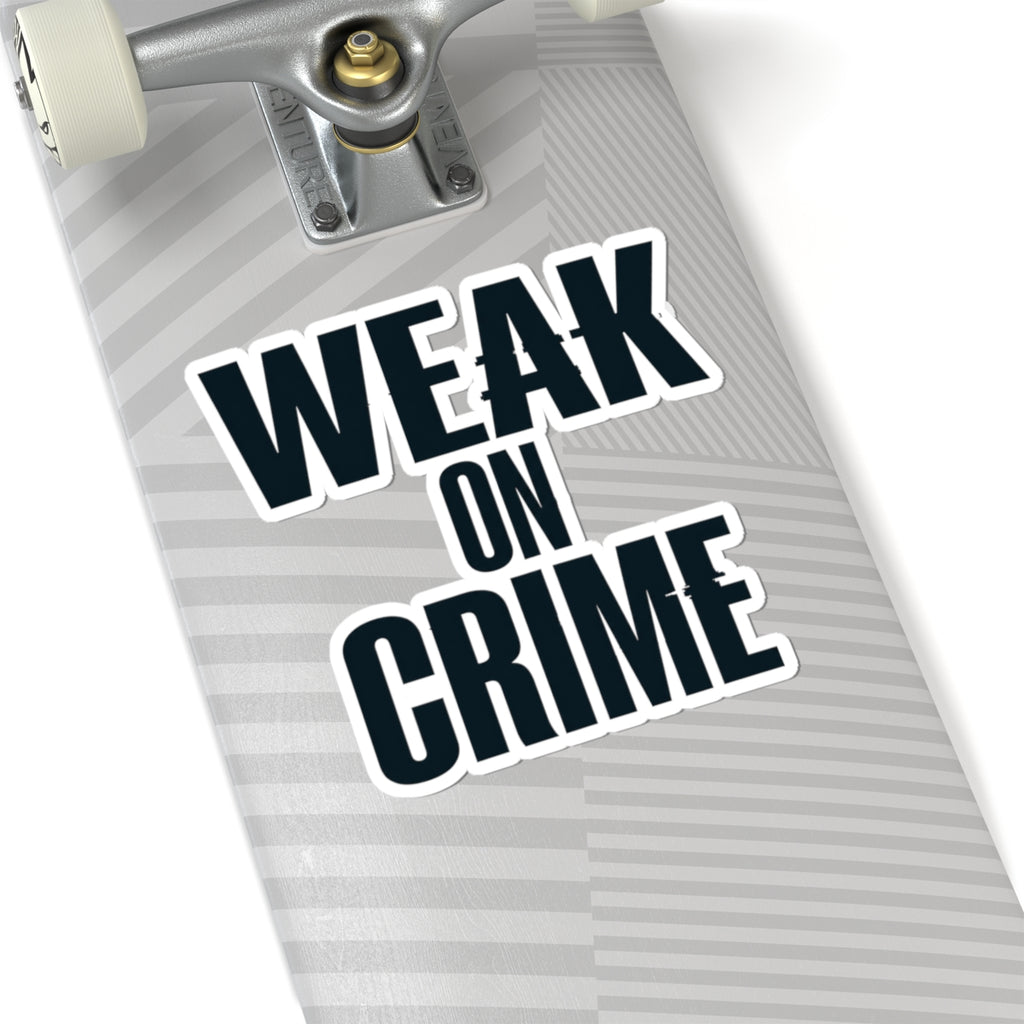 "Weak On Crime" Sticker