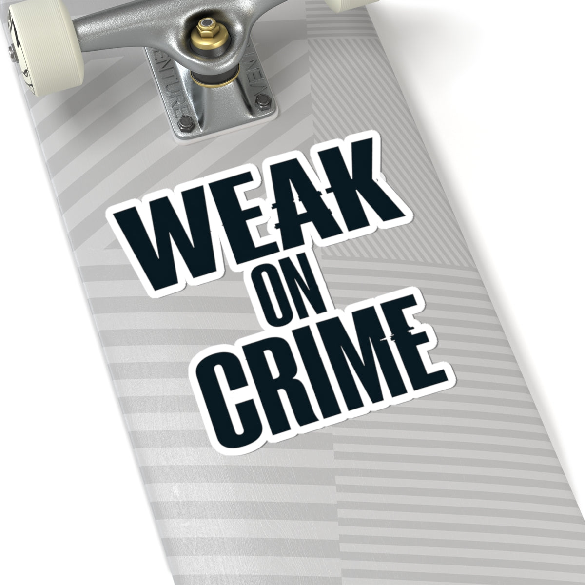 "Weak On Crime" Sticker