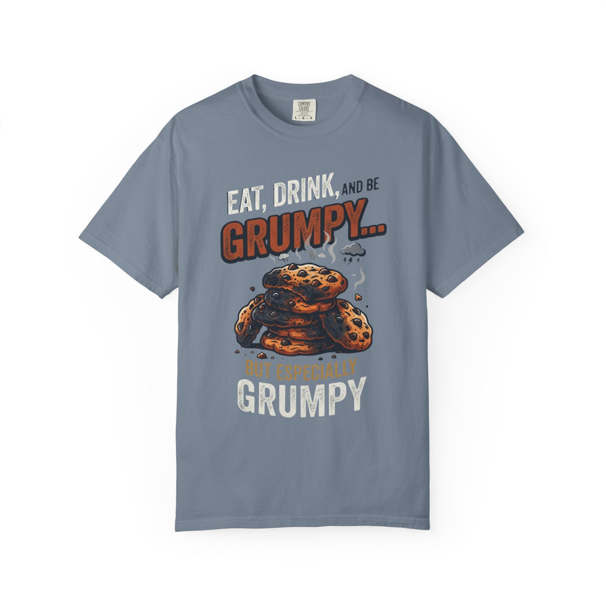 Color: Blue Jean | Eat Drink And Be Grumpy Unisex Garment-Dyed Tee