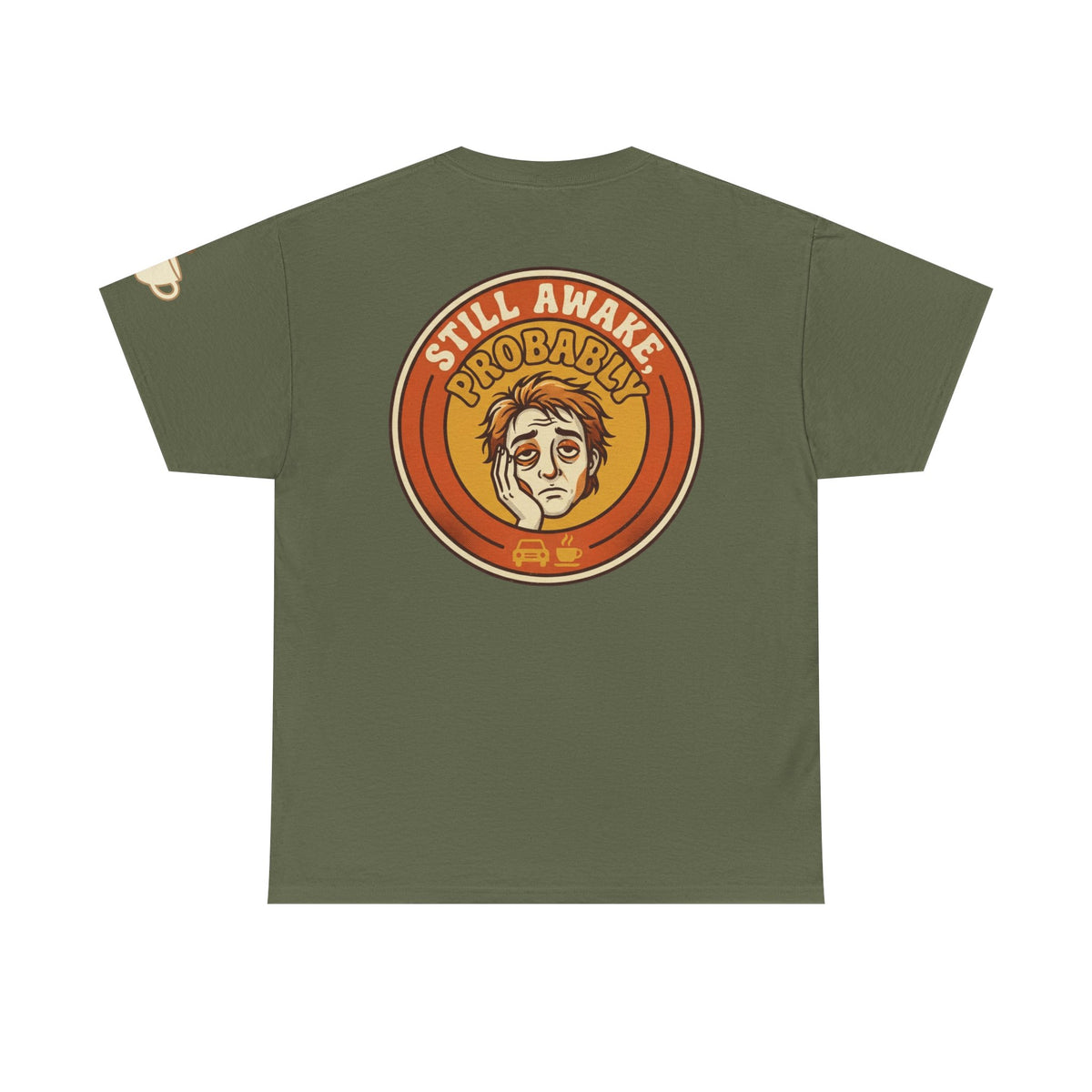 Color: Military Green | Still Awake Probably Premium Graphic Tee