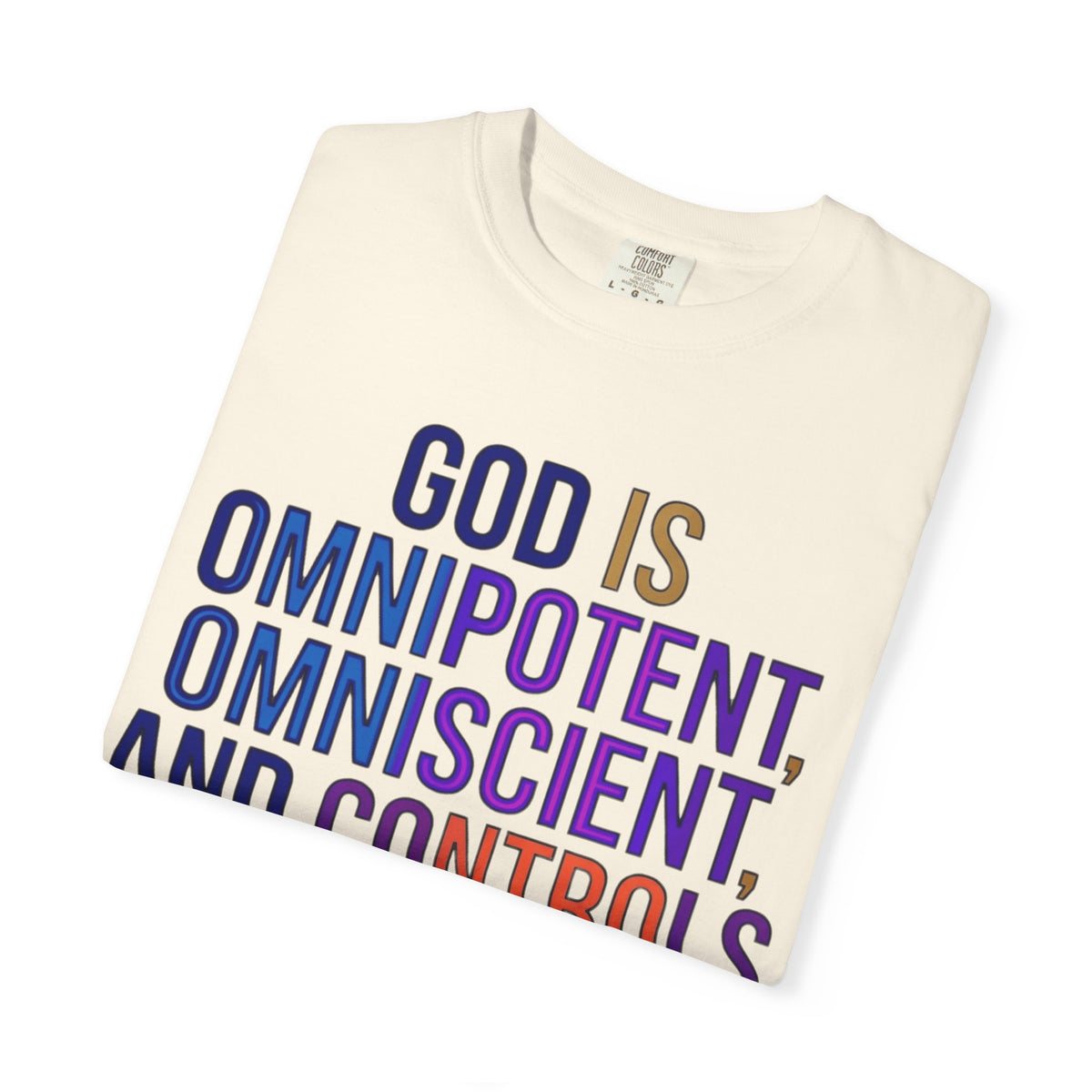 "God Controls Everything" Unisex Garment-Dyed Tee