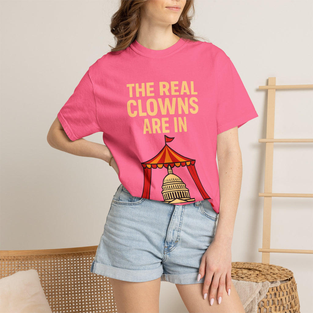 "The Real Clowns Are In Congress" Unisex Garment-Dyed T-shirt