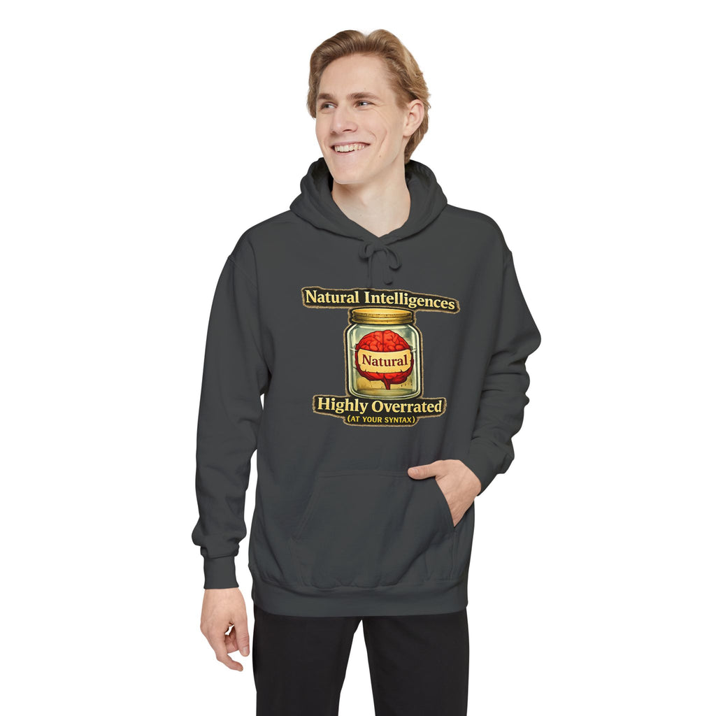 Still Running On Natural Intelligence | Garment-Dyed Hoodie — AttitudeShirts