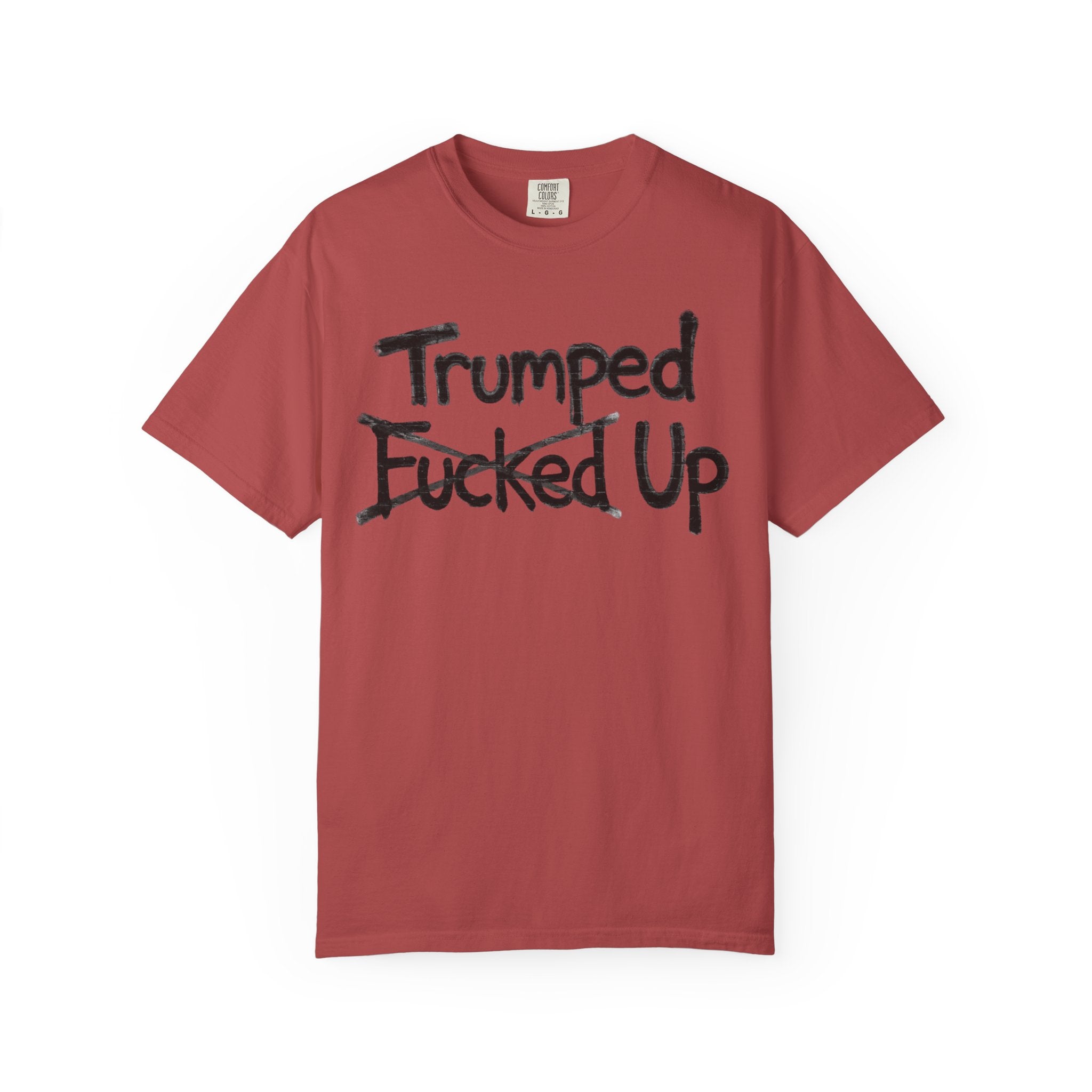 "Trumped Up" Unisex Garment-Dyed Tee