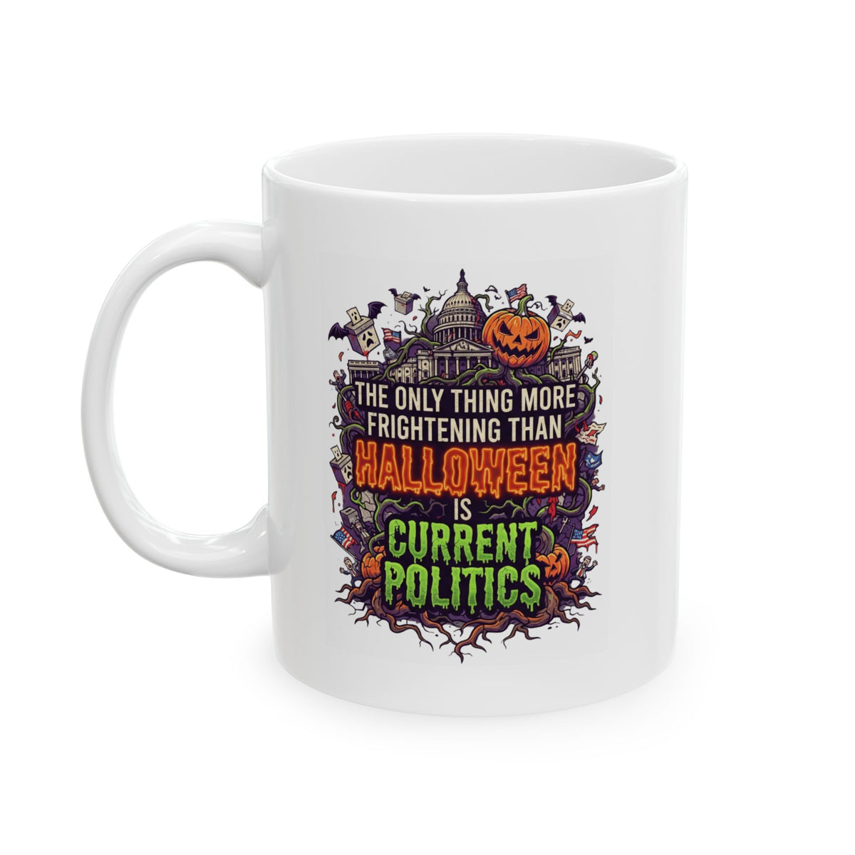 "Current Politics" White Ceramic Mug