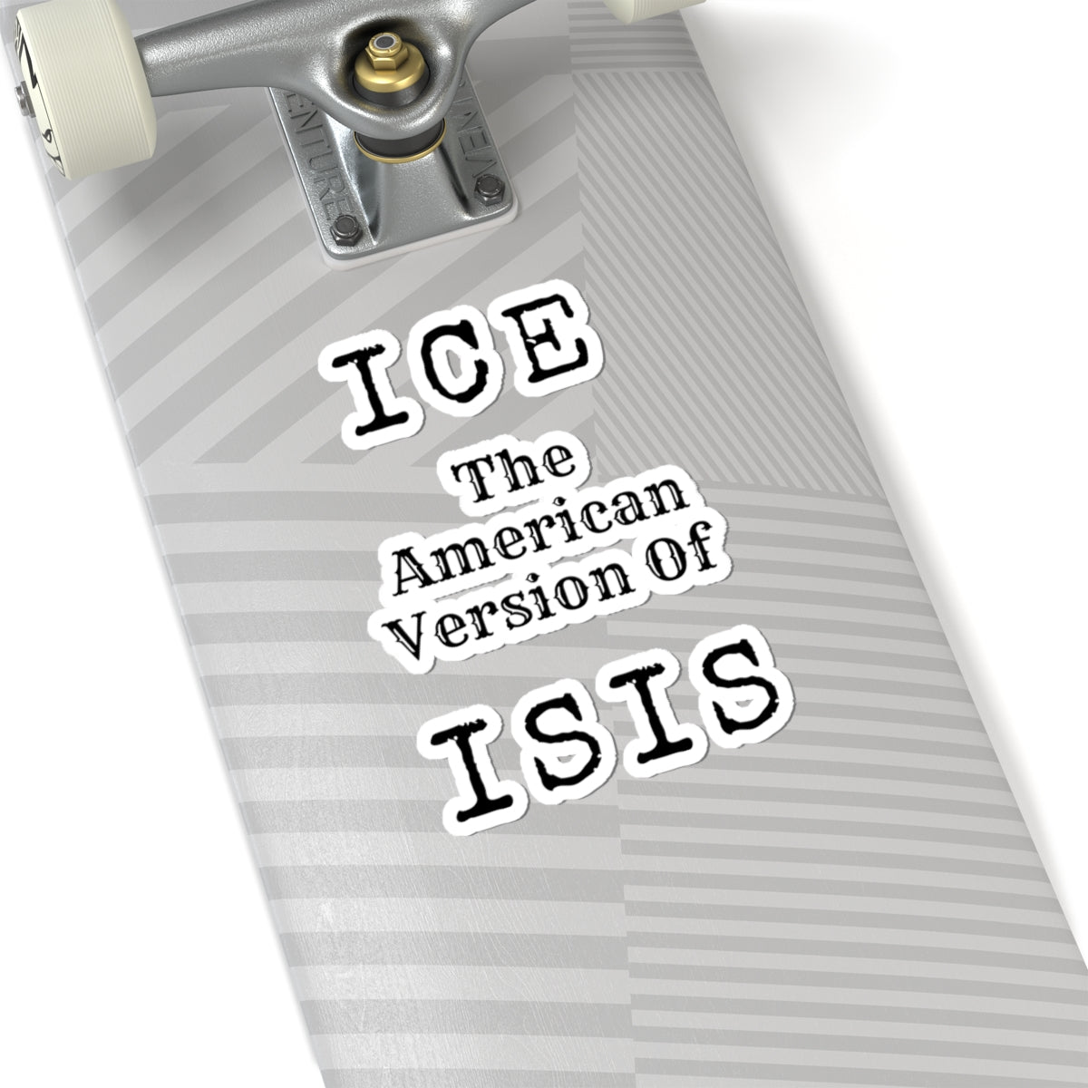 "ICE The American Version of ISIS" Sticker — Main