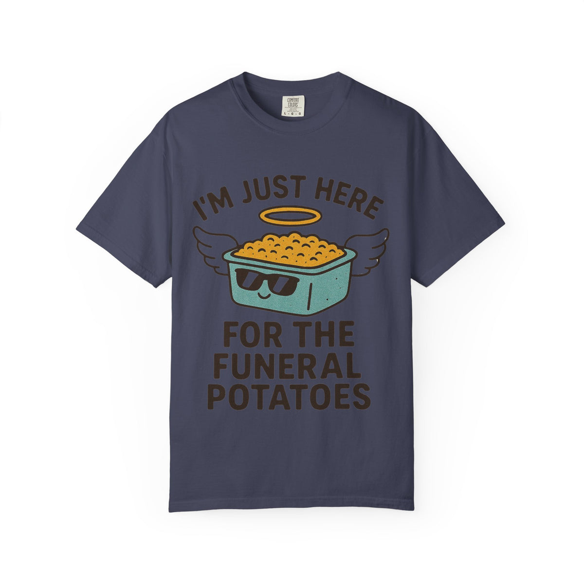 Color: Denim | I'm Just Here for the Funeral Potatoes  Unisex Garment-Dyed T-shirt
