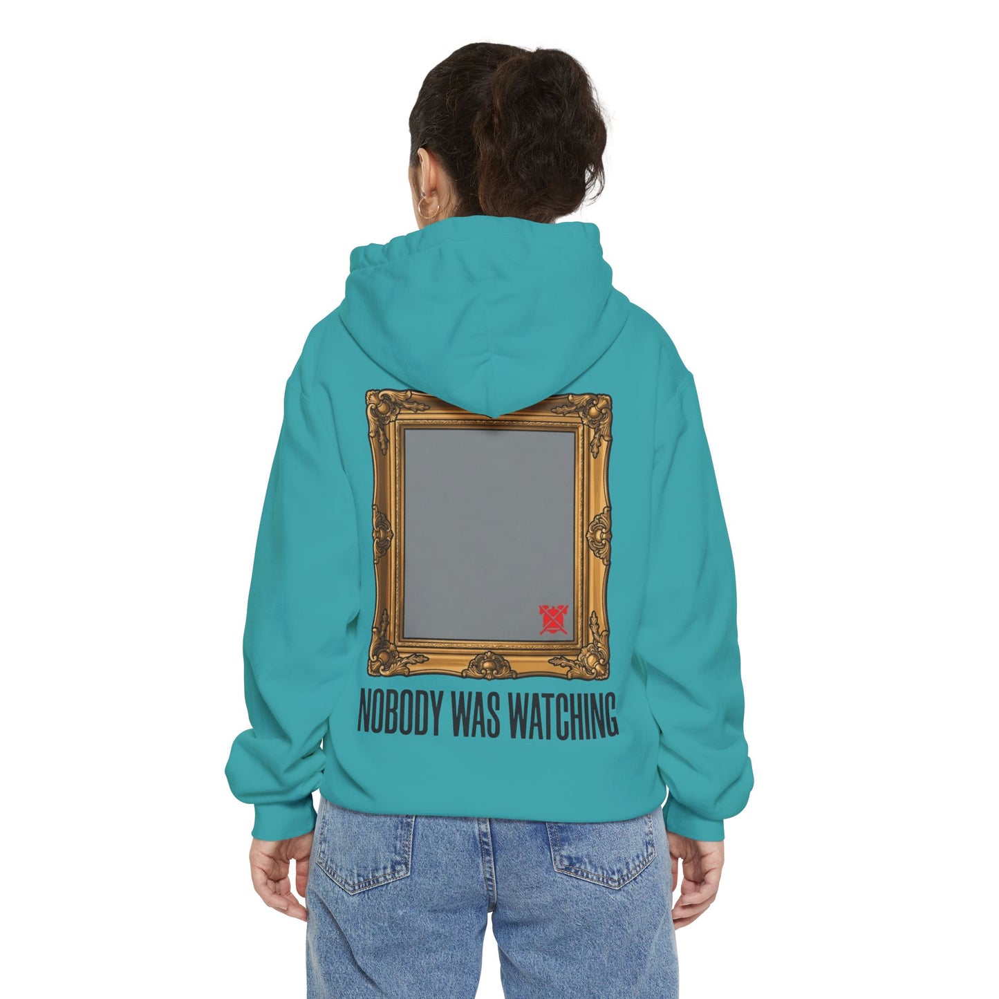 "Nobody Was Watching" Garment-Dyed Hoodie