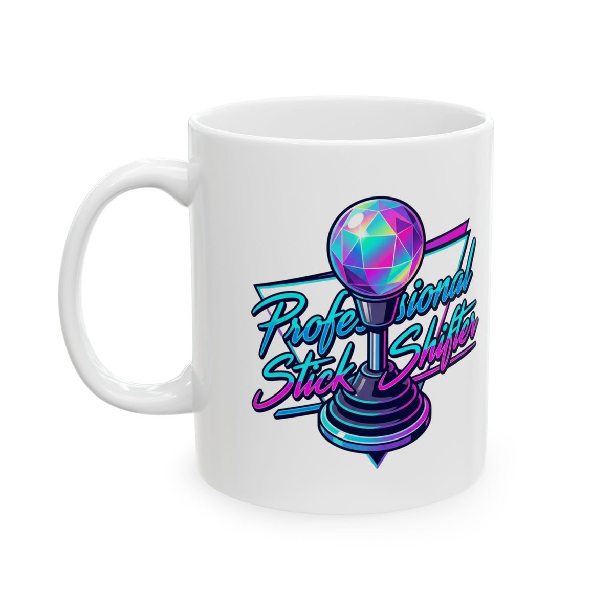 "Professional Stick Shifter" White Ceramic Mug