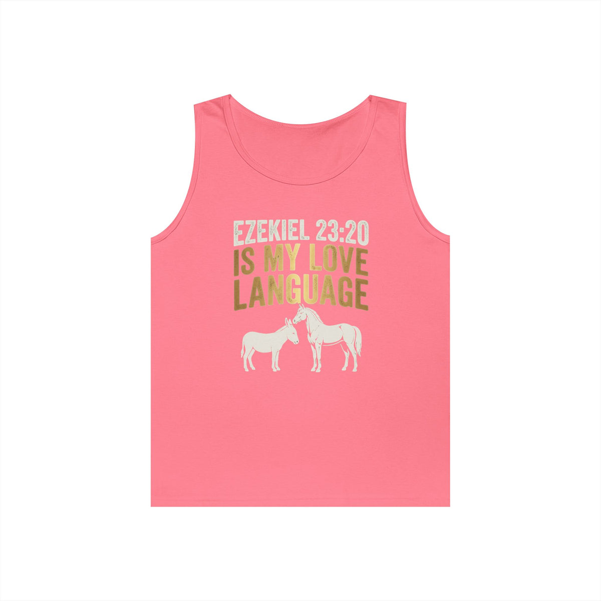 Color: Safety Pink | Good Book Series Ezekiel 23 20 Love Language Tank Top