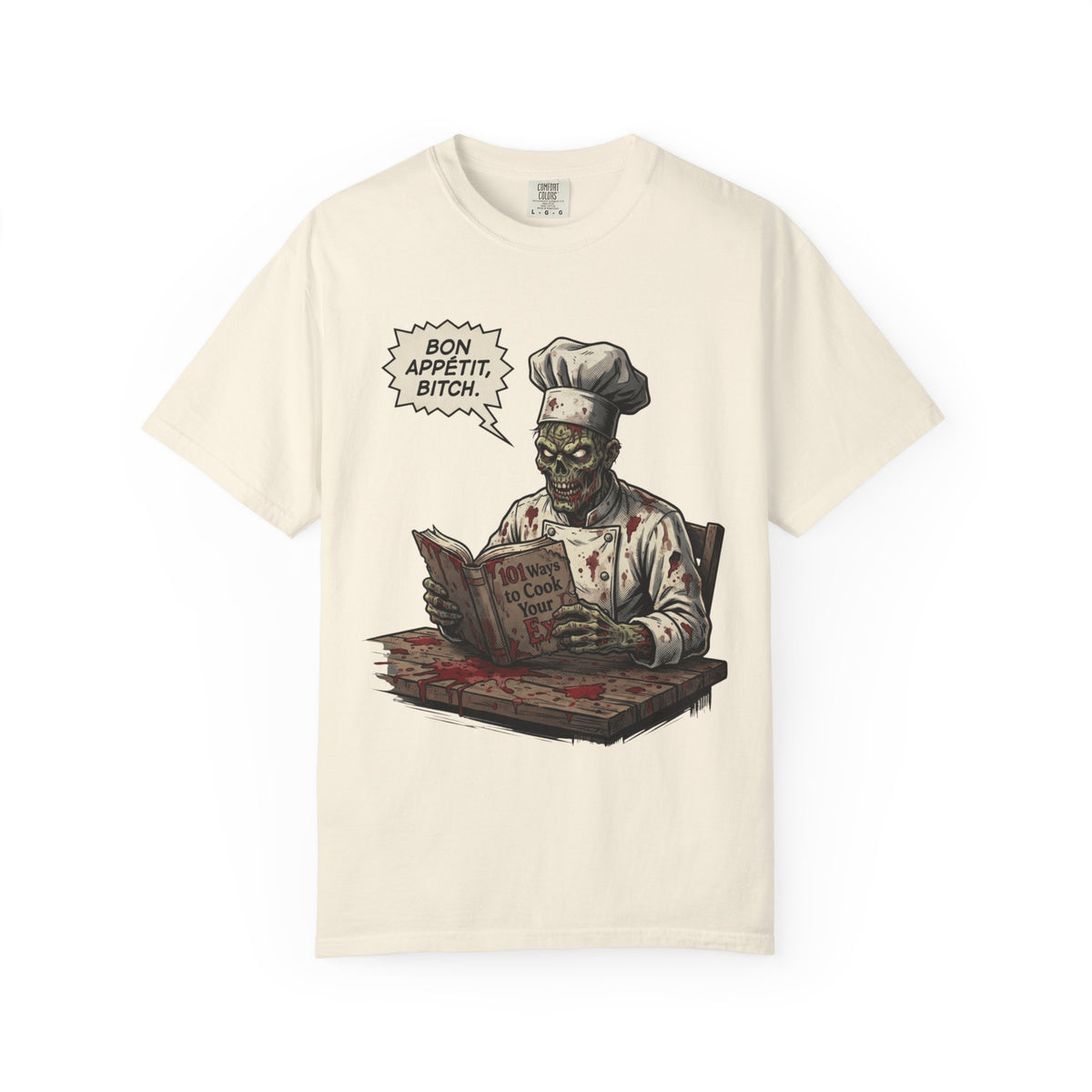Color: Ivory | Bon Appetit Bitch Unisex Garment-Dyed Tee