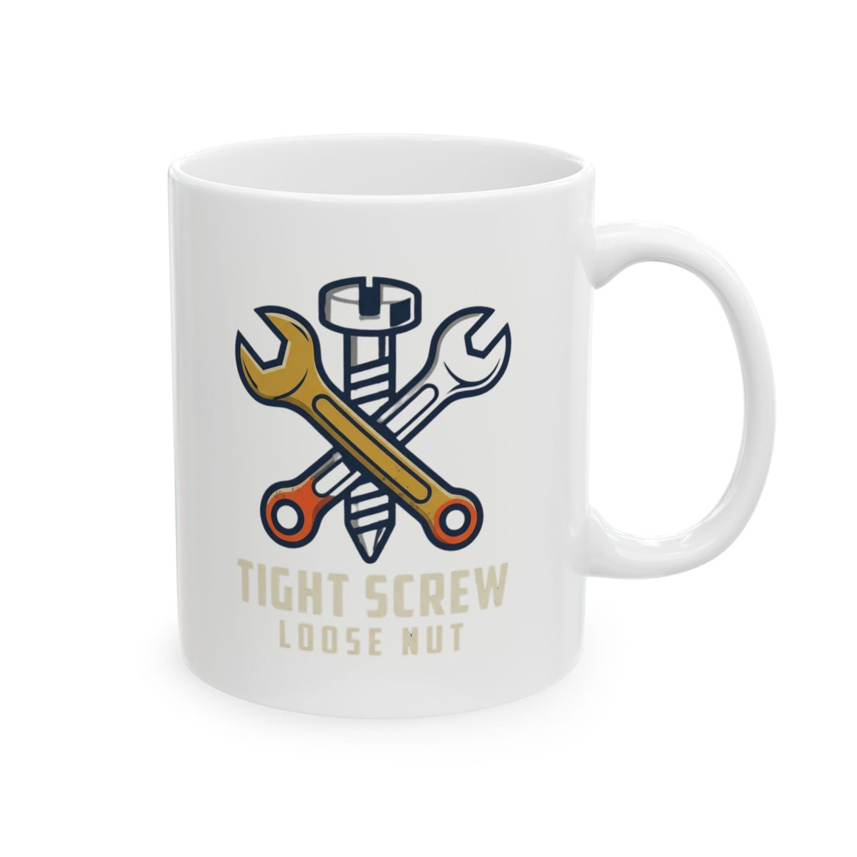 "Tight Screw and a Loose Nut" White Ceramic Mug — Graphic