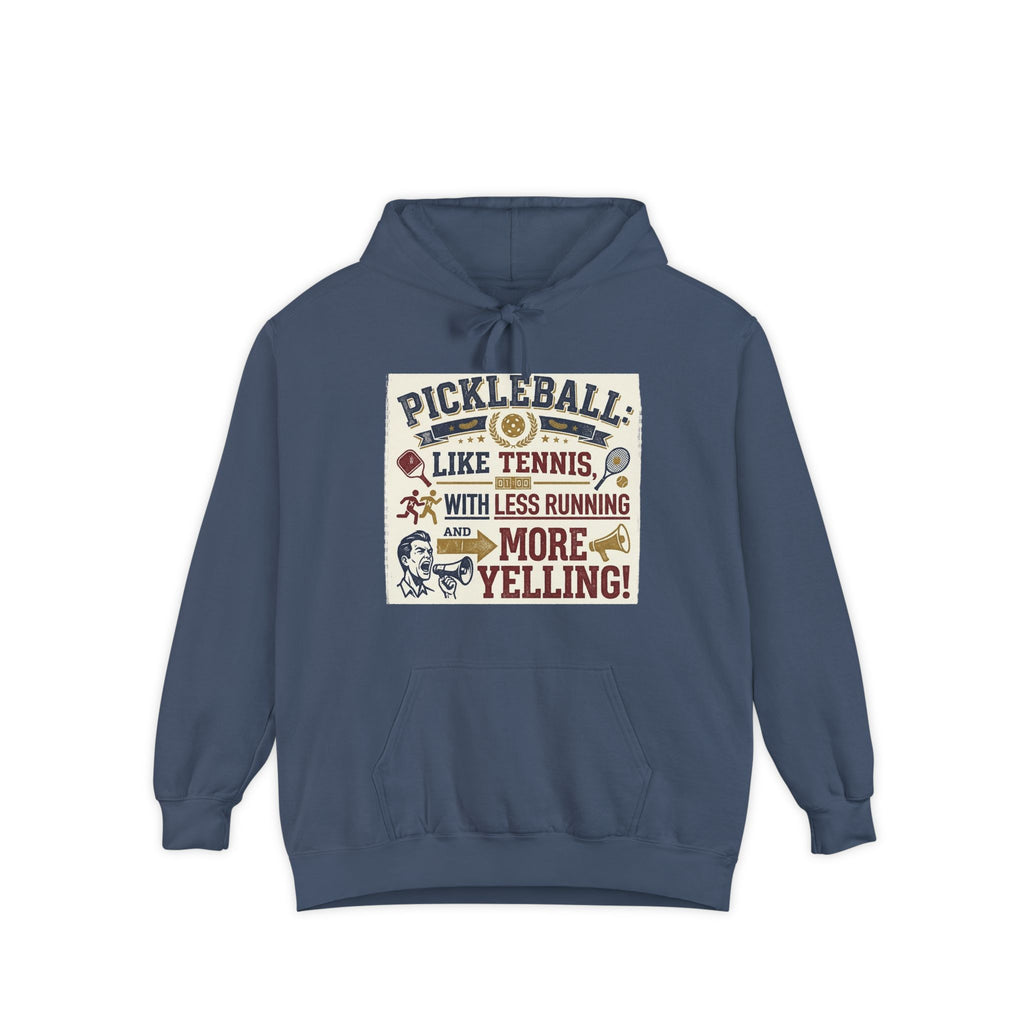 Pickleball: Tennis for People Who Gave Up | Garment-Dyed Hoodie — AttitudeShirts