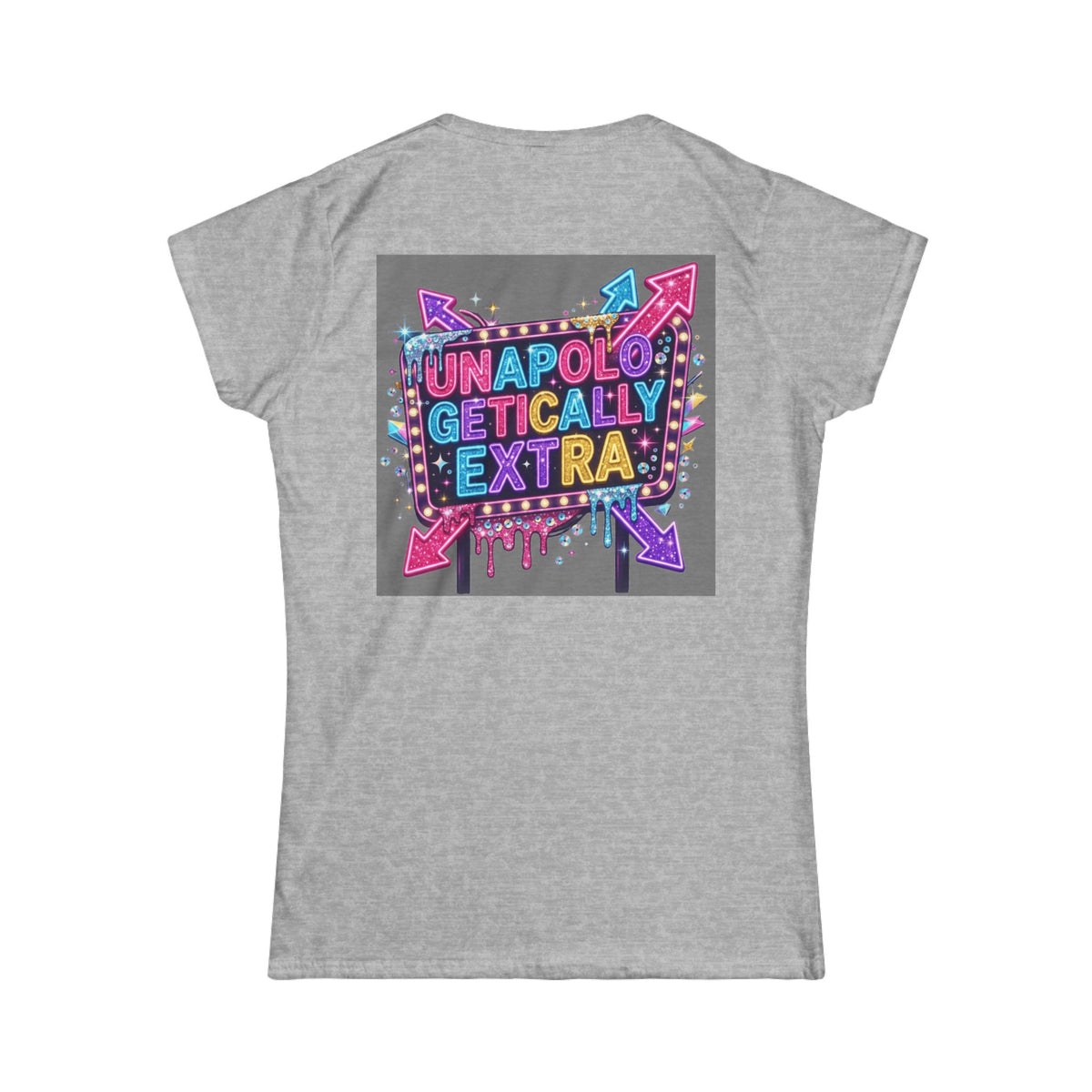 Color: Sport Grey | Unapoligetically Extra Women's Tee