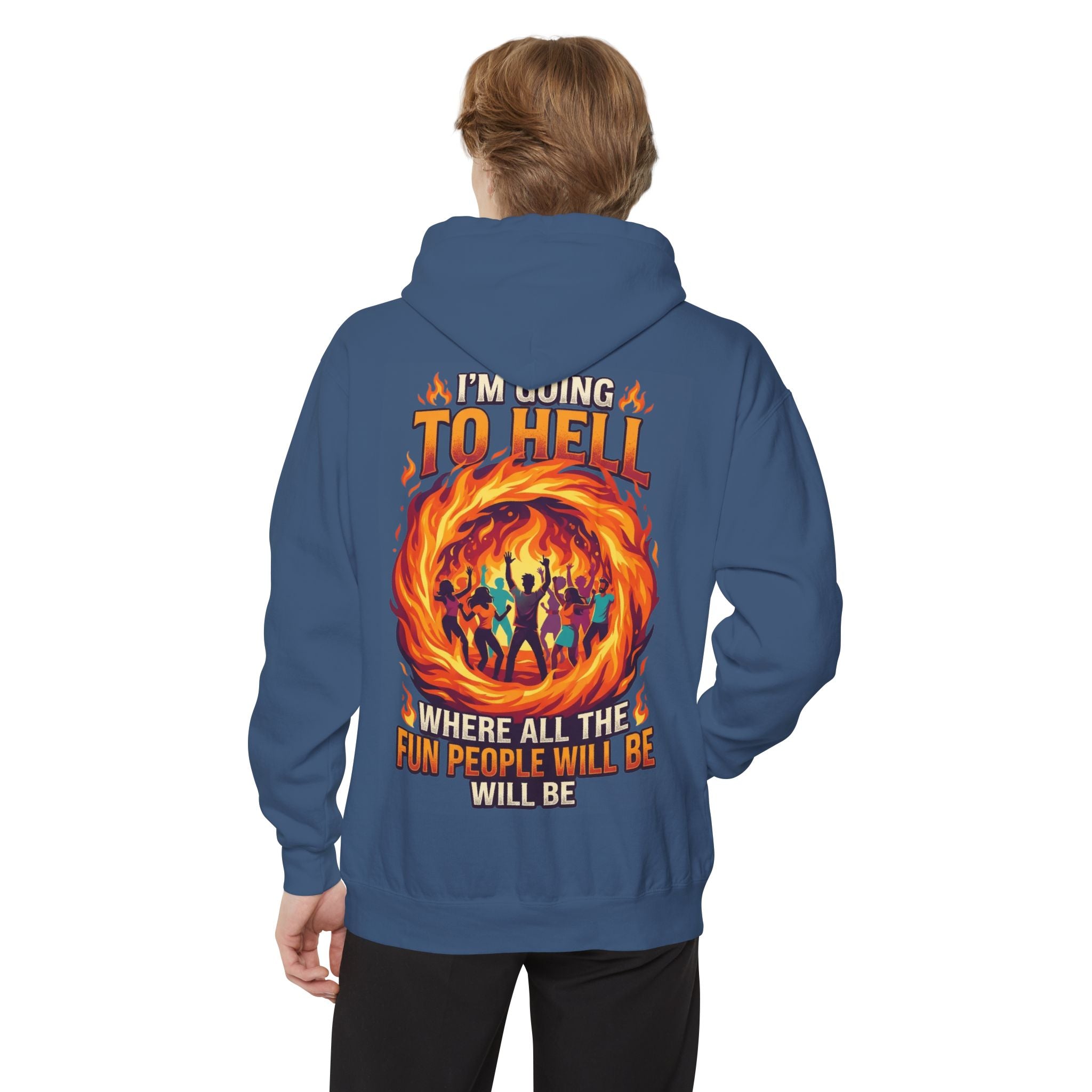 "I'm Going to Hell" Garment-Dyed Hoodie