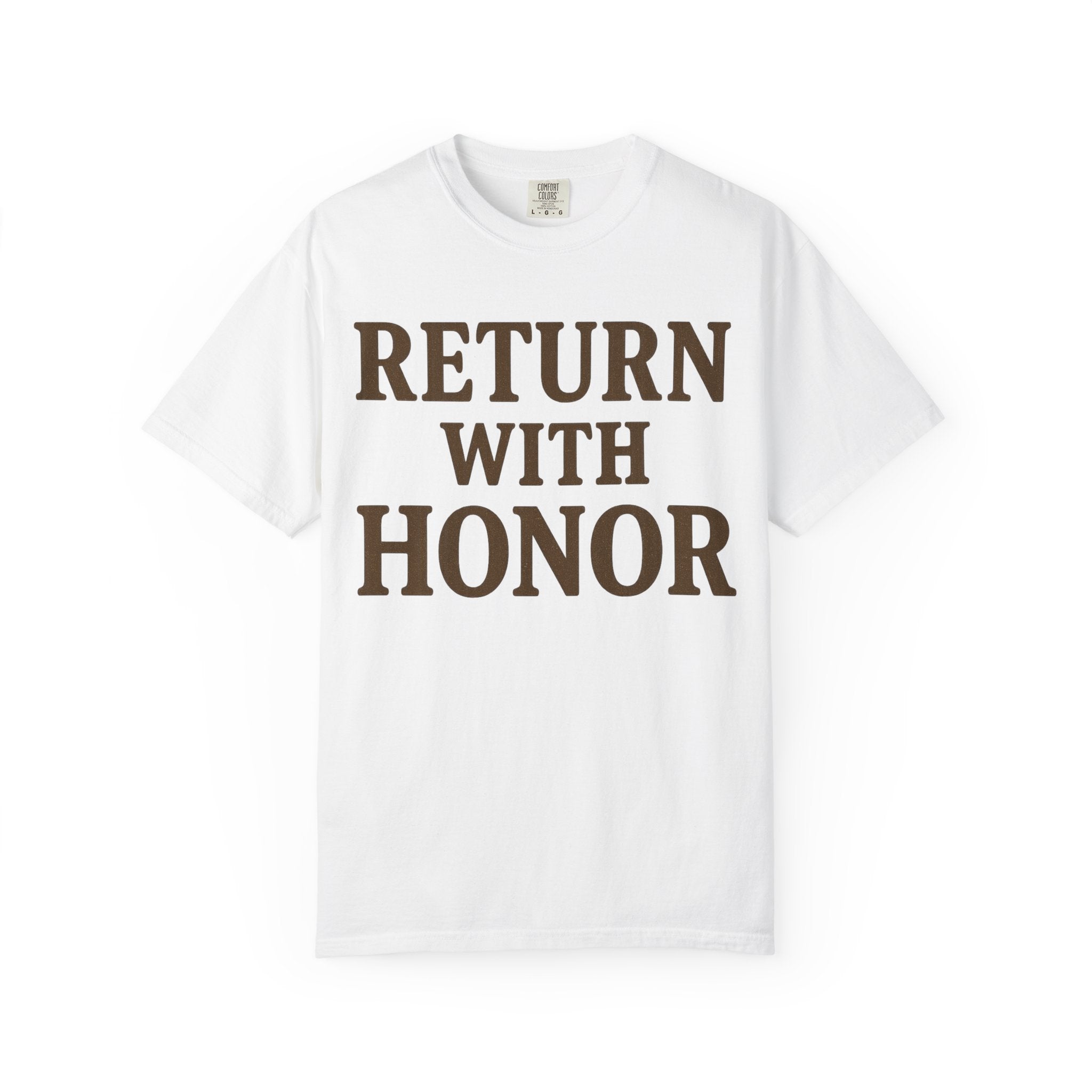 "Return With Honor" Unisex Garment-Dyed T-shirt