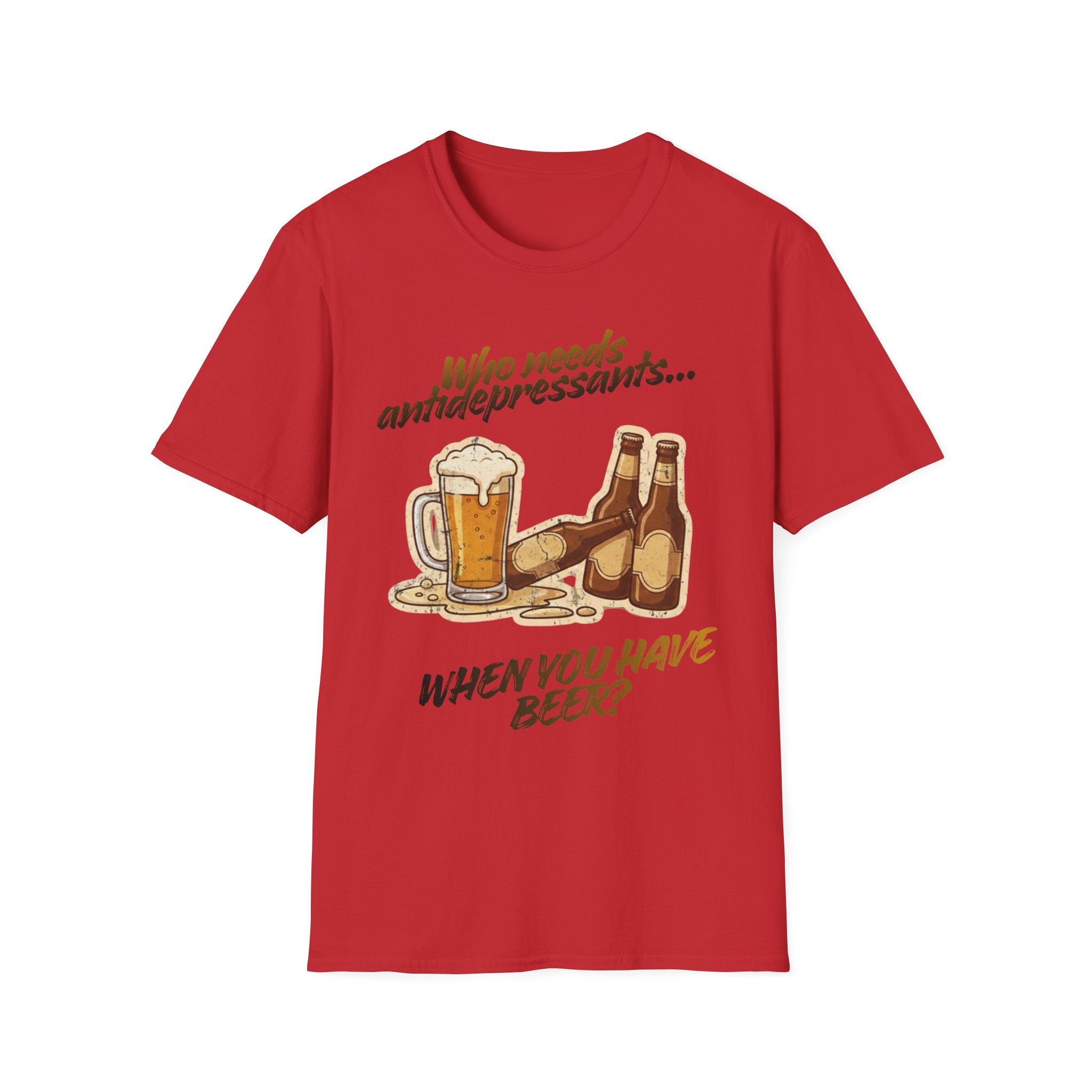 Beer Graphic T-Shirt — "Who Needs Antidepressants When You Have Beer?" Retro Pint Design