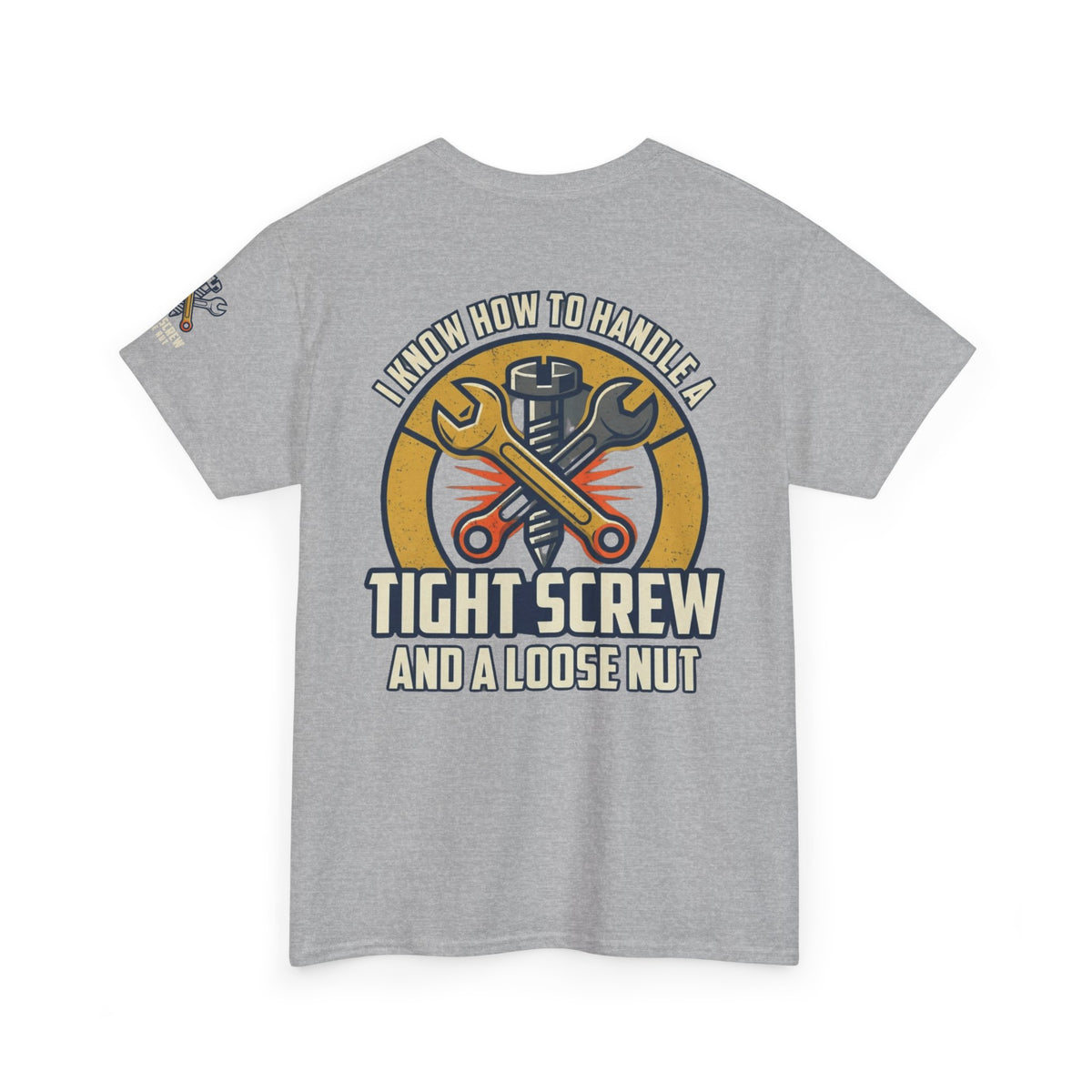 Color: Sport Grey | Tight Screw and a Loose Nut Premium Graphic Tee