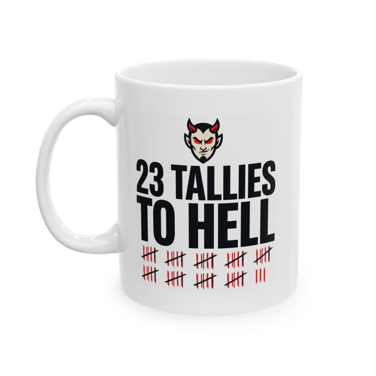 "Tallies to Hell" White Ceramic Mug