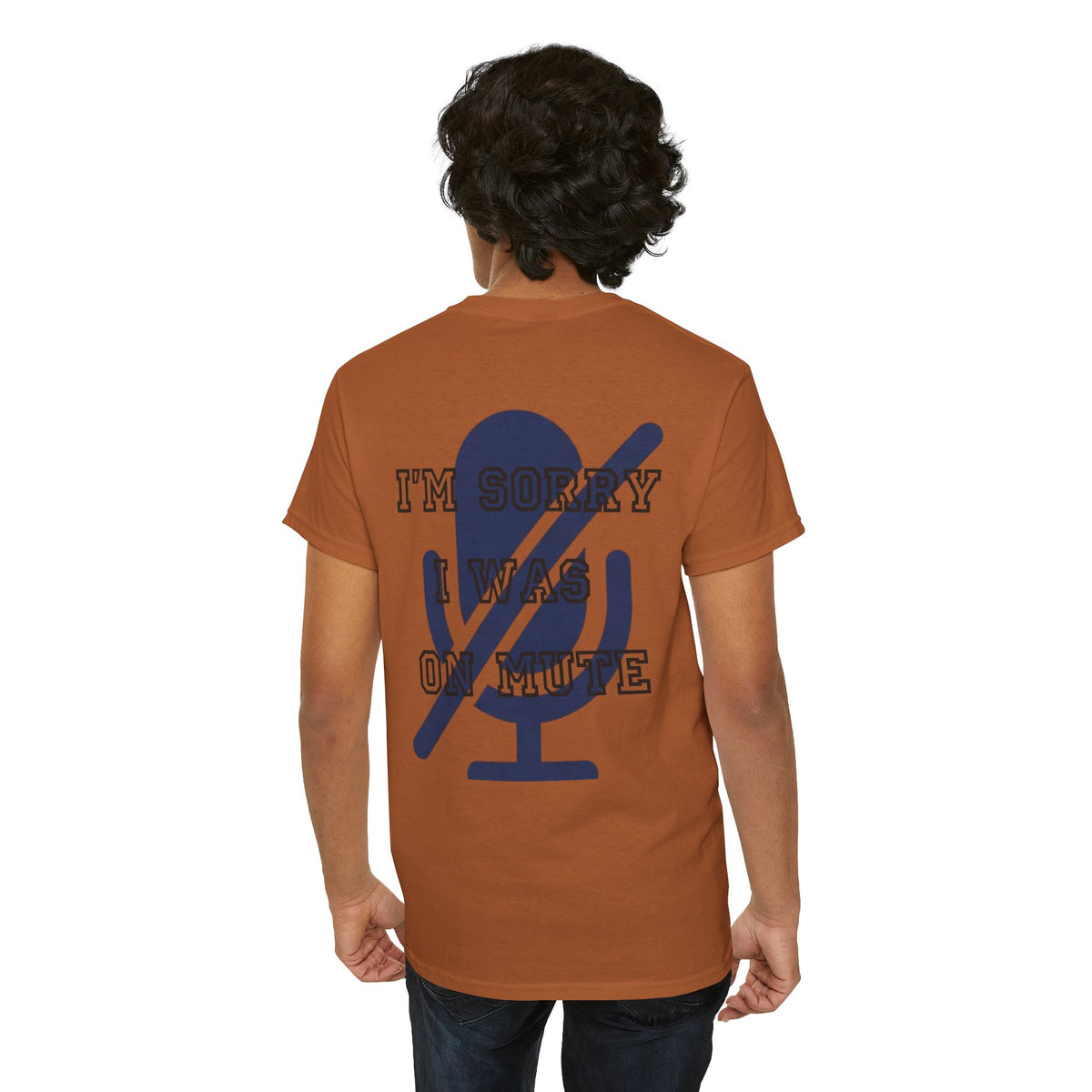 Color: Texas Orange | I'm Sorry I Was On Mute Premium Graphic Tee