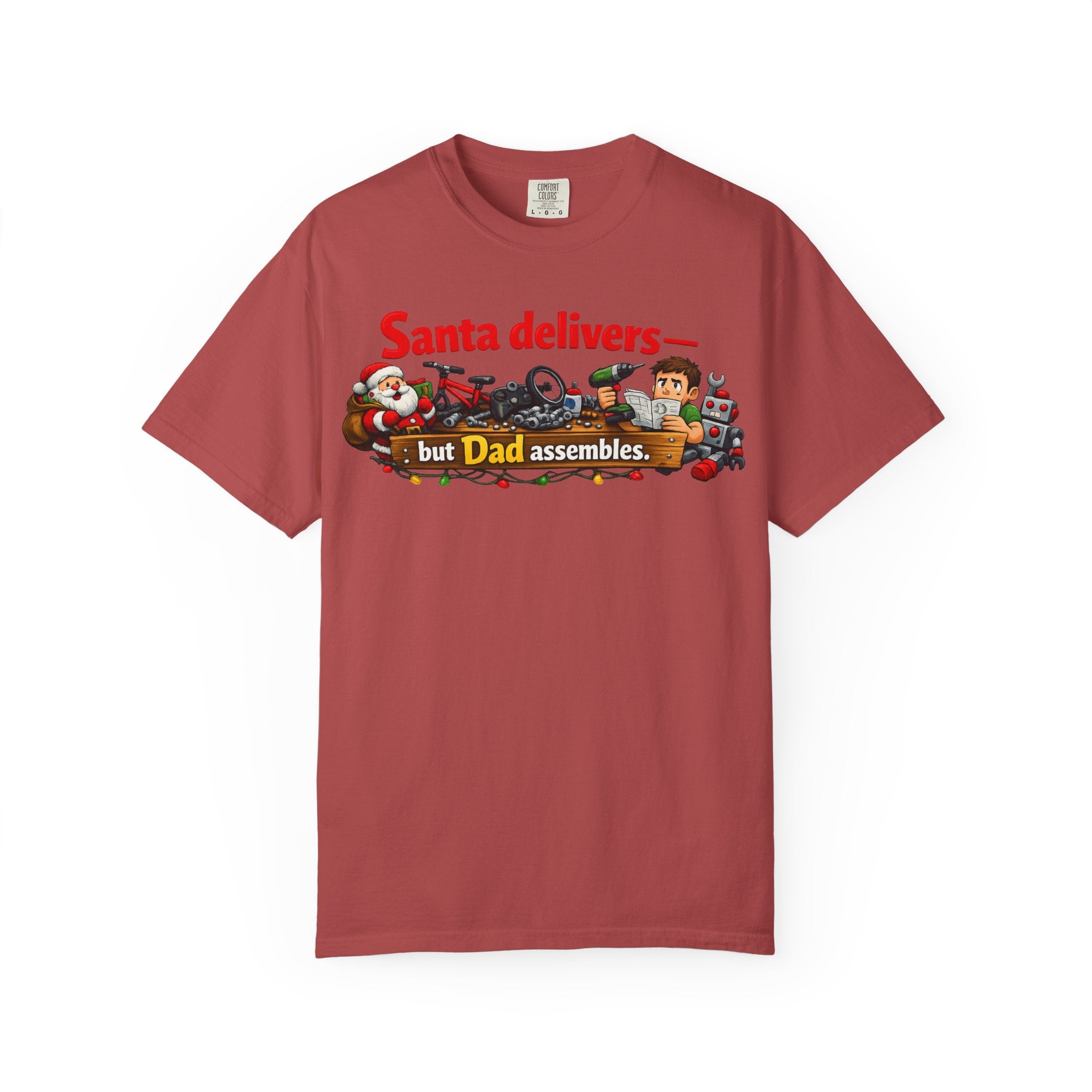 "Santa Delivers, But Dad Assembles" Unisex Garment-Dyed T-shirt