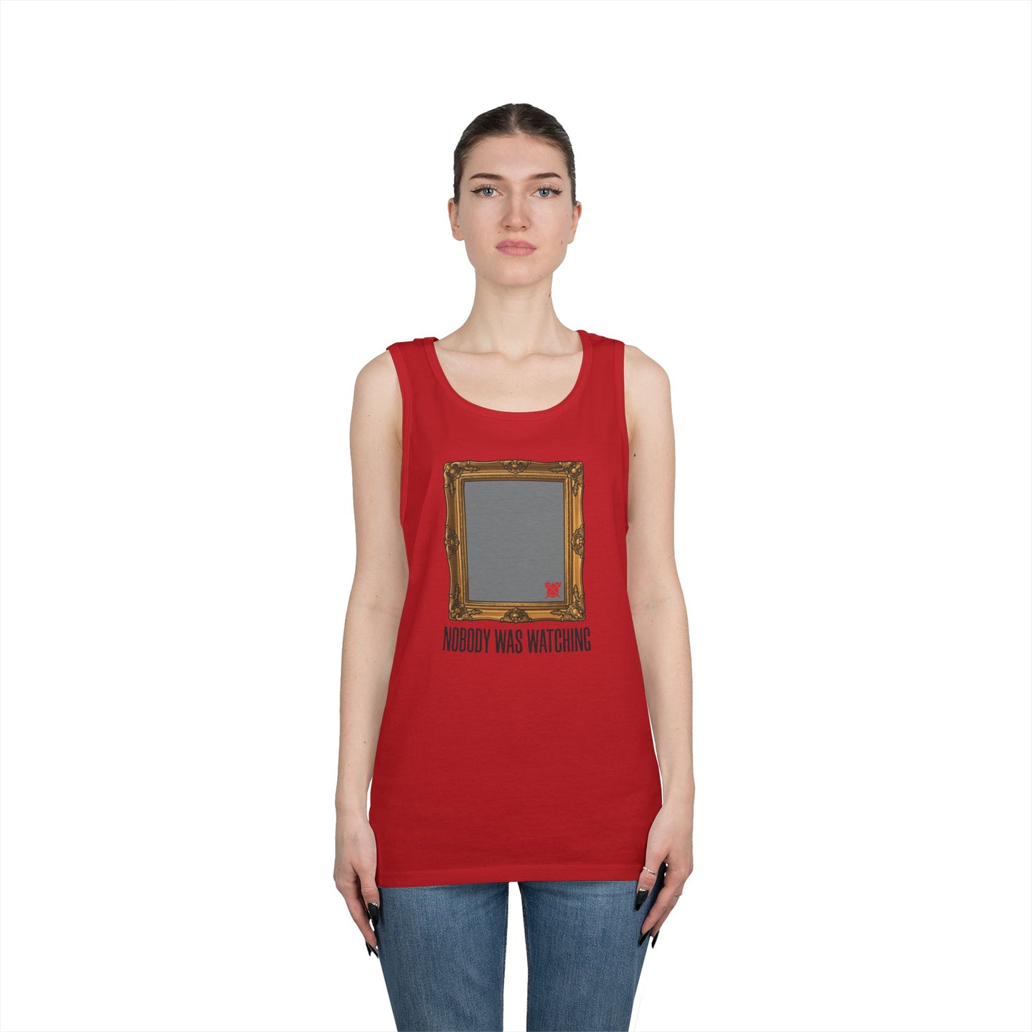 "Nobody Was Watching" Tank Top
