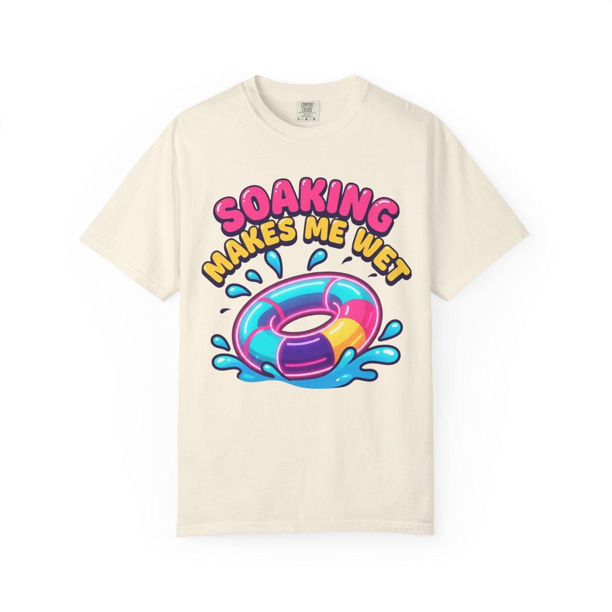 Color: Ivory | Soaking Makes Me Wet Unisex Garment-Dyed Tee