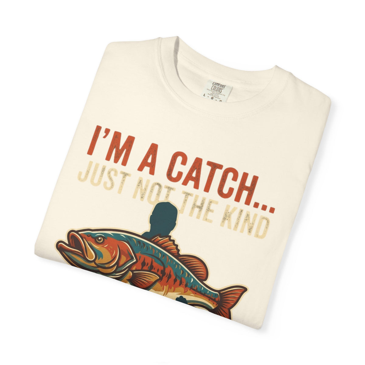 I'm A Catch Unisex Garment-Dyed Tee