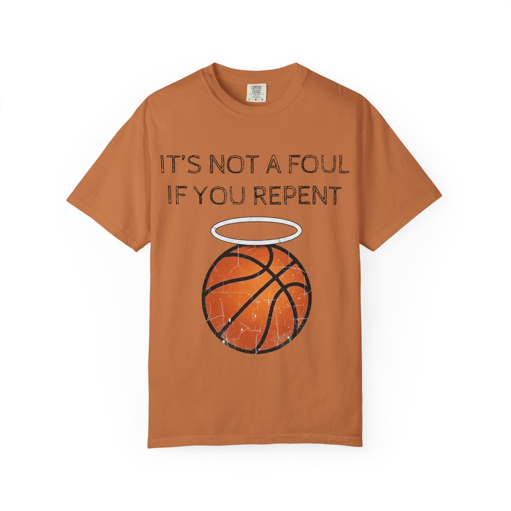 "Not a Foul If You Repent" Unisex Garment-Dyed T-shirt
