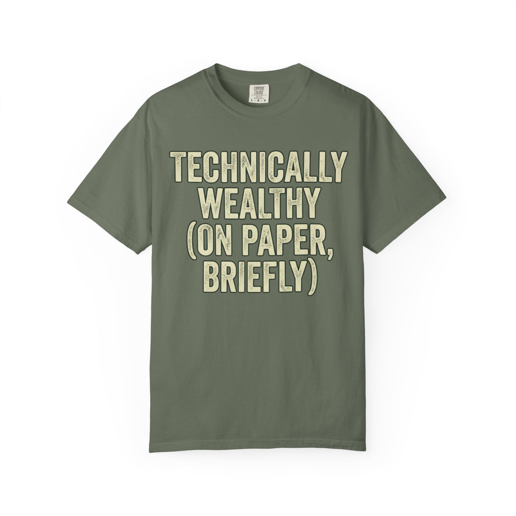 "Technically Wealthy" Unisex Garment-Dyed Tee