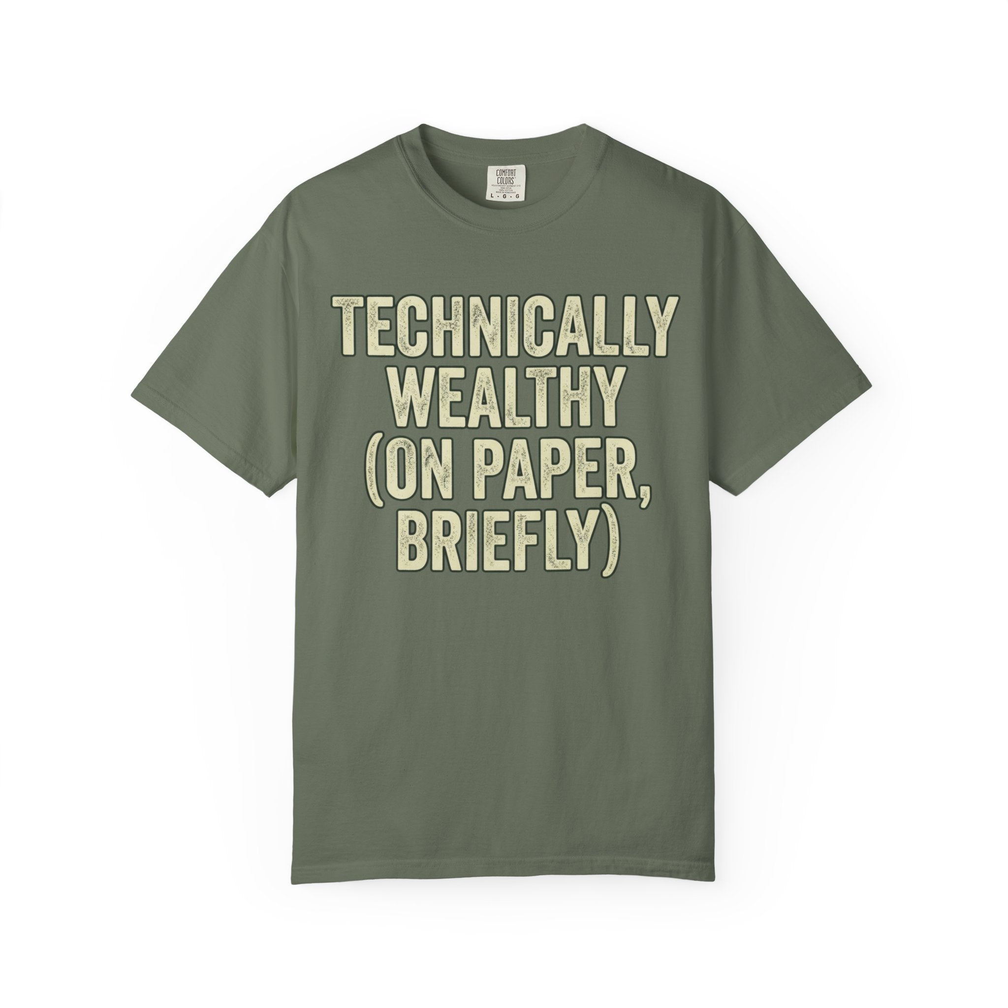 "Technically Wealthy" Unisex Garment-Dyed Tee